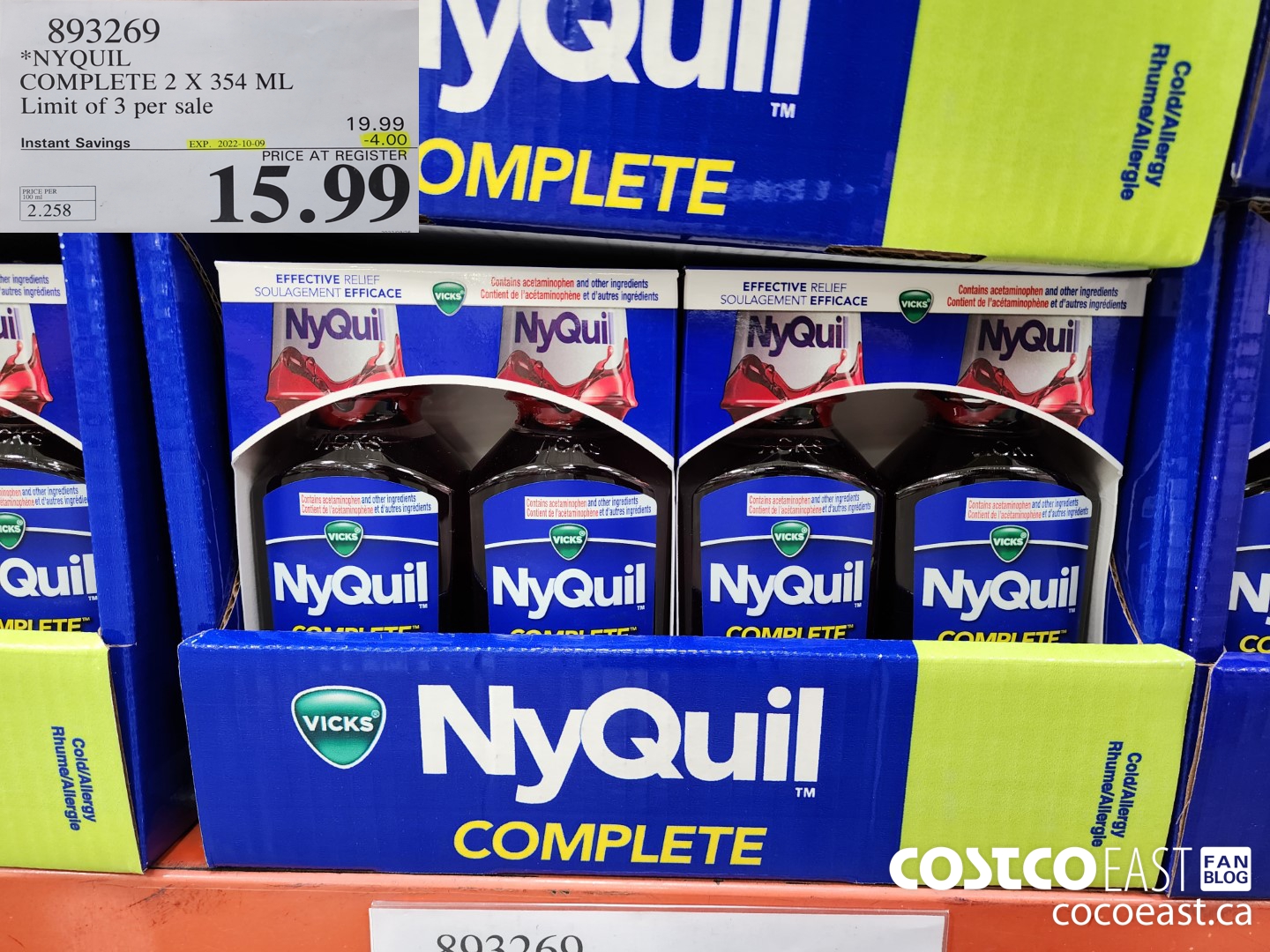 893269 NYQUIL COMPLETE 2 X 354 ML Limit of 3 per sale ($4.00 INSTANT SAVINGS EXPIRES ON 2022-10-09) $15.99