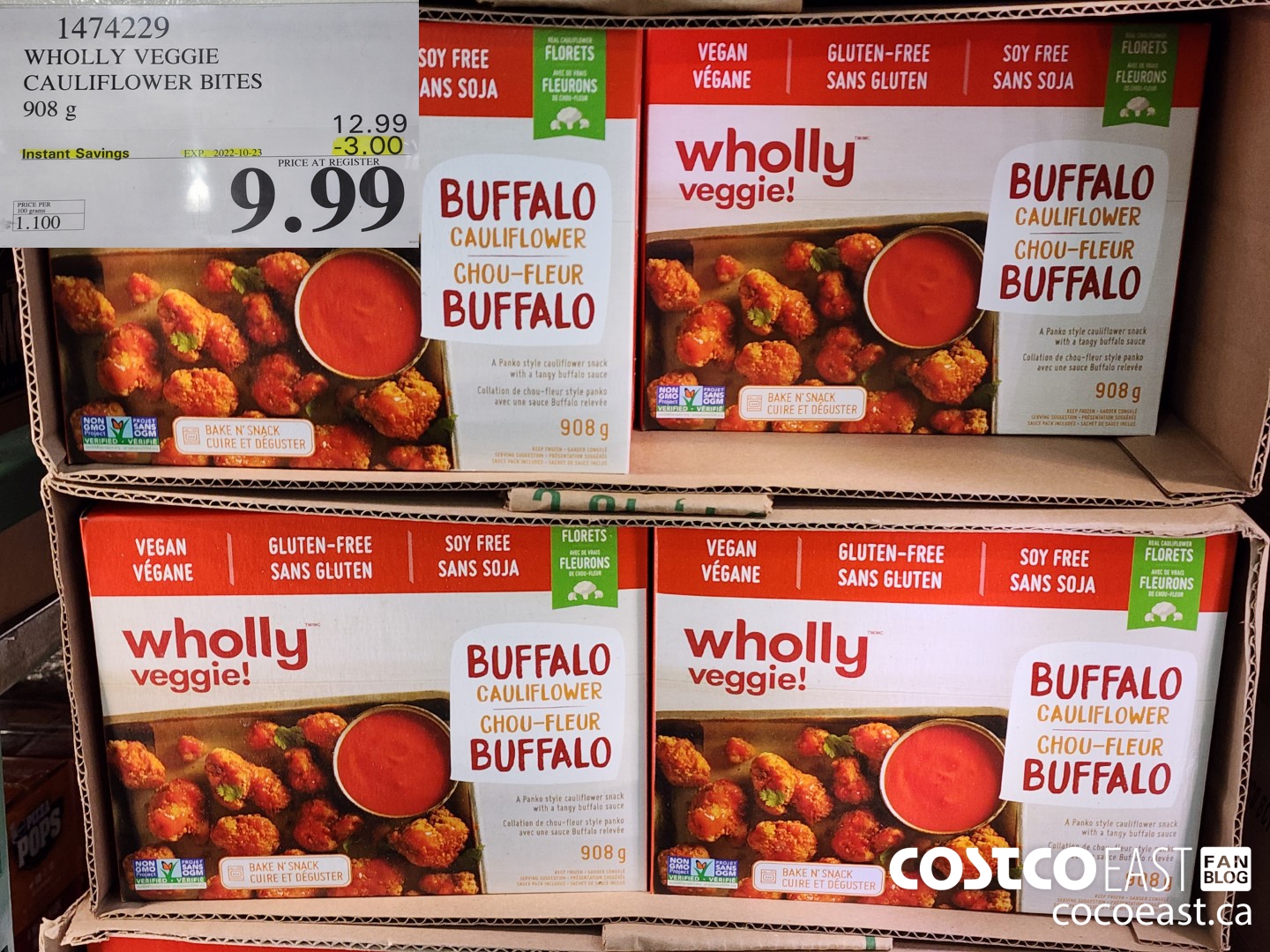 1474229 WHOLLY VEGGIE CAULIFLOWER BITES 908 G ($3.00 INSTANT SAVINGS EXPIRES ON 2022-10-23) $9.99