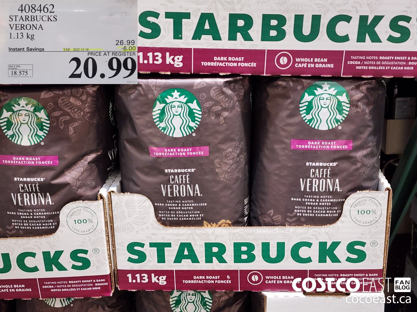 408462 STARBUCKS VERONA 1.13 kg ($6.00 INSTANT SAVINGS EXPIRES ON 2022-12-18) $20.99