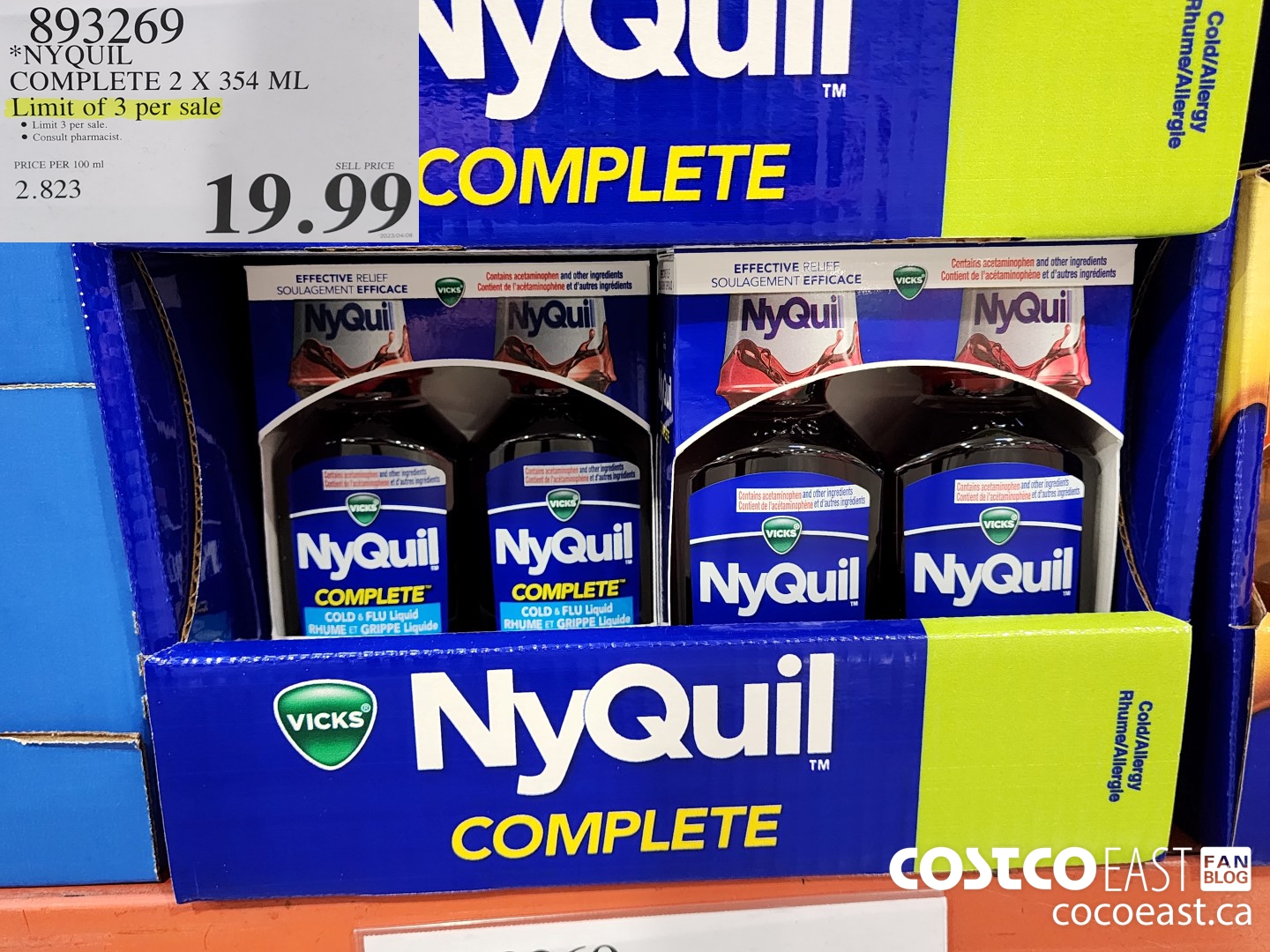 893269 NYQUIL COMPLETE 2 X 354 ML LIMIT OF 3 PER SALE $19.99