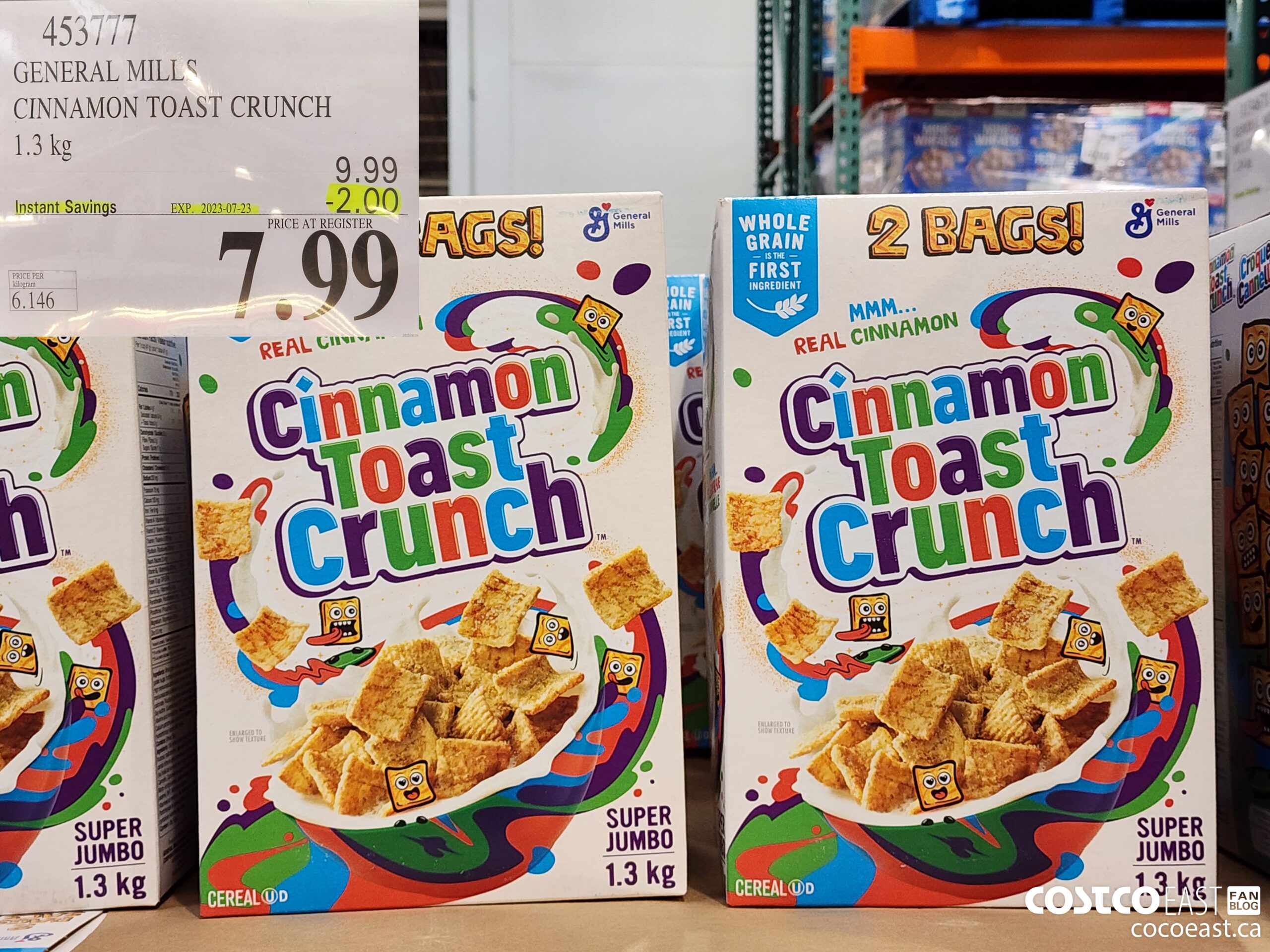 453777 GENERAL MILLS CINNAMON TOAST CRUNCH 1.3 kg ($2.00 INSTANT SAVINGS EXPIRES ON 2023-07-23) $7.99
