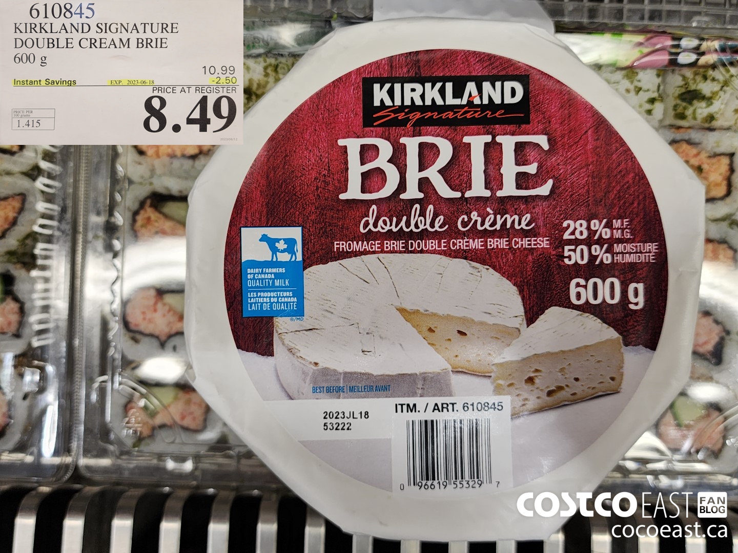 610845 KIRKLAND SIGNATURE DOUBLE CREAM BRIE 600 g ($2.50 INSTANT SAVINGS EXPIRES ON 2023-06-18) $8.49