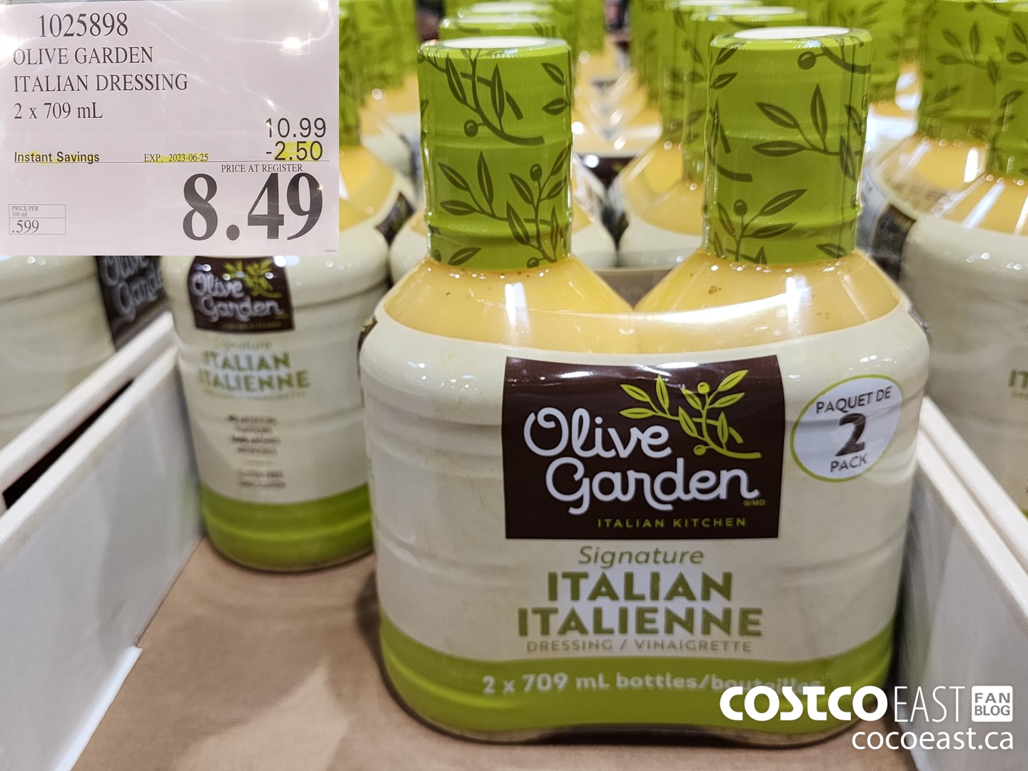 1025898 OLIVE GARDEN ITALIAN DRESSING 2 X 709 ML ($2.50 INSTANT SAVINGS EXPIRES ON 2023-06-25) $8.49