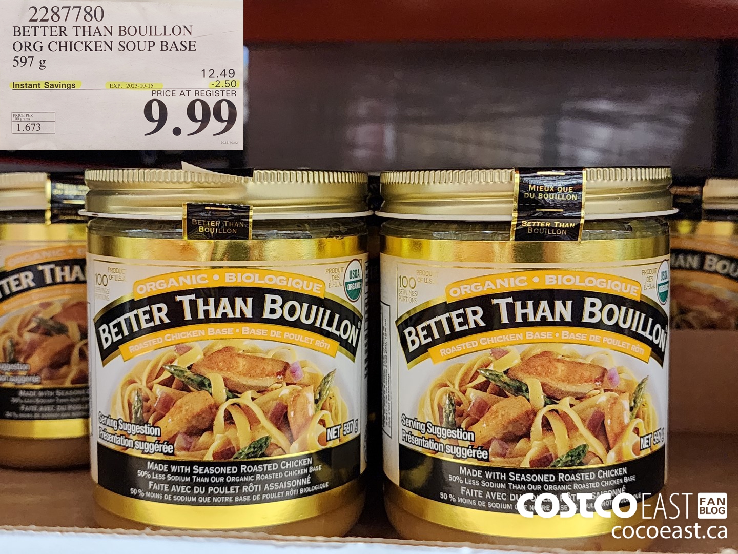 2287780 BETTER THAN BOUILLON ORG CHICKEN SOUP BASE 597G ($2.50 INSTANT SAVINGS EXPIRES ON 2023-10-15) $9.99