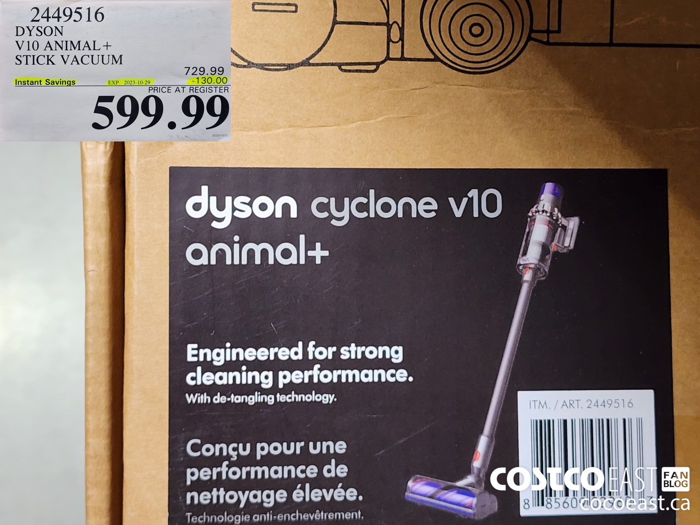 2449516 DYSON V10 ANIMAL+ STICK VACUUM ($130.00 INSTANT SAVINGS EXPIRES ON 2023-10-29) $599.99