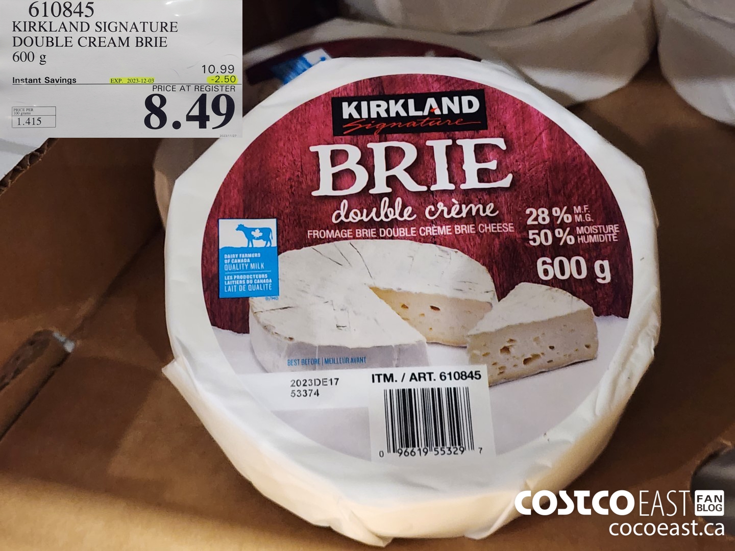 610845 KIRKLAND SIGNATURE DOUBLE CREAM BRIE 600 g ($2.50 INSTANT SAVINGS EXPIRES ON 2023-12-03) $8.49