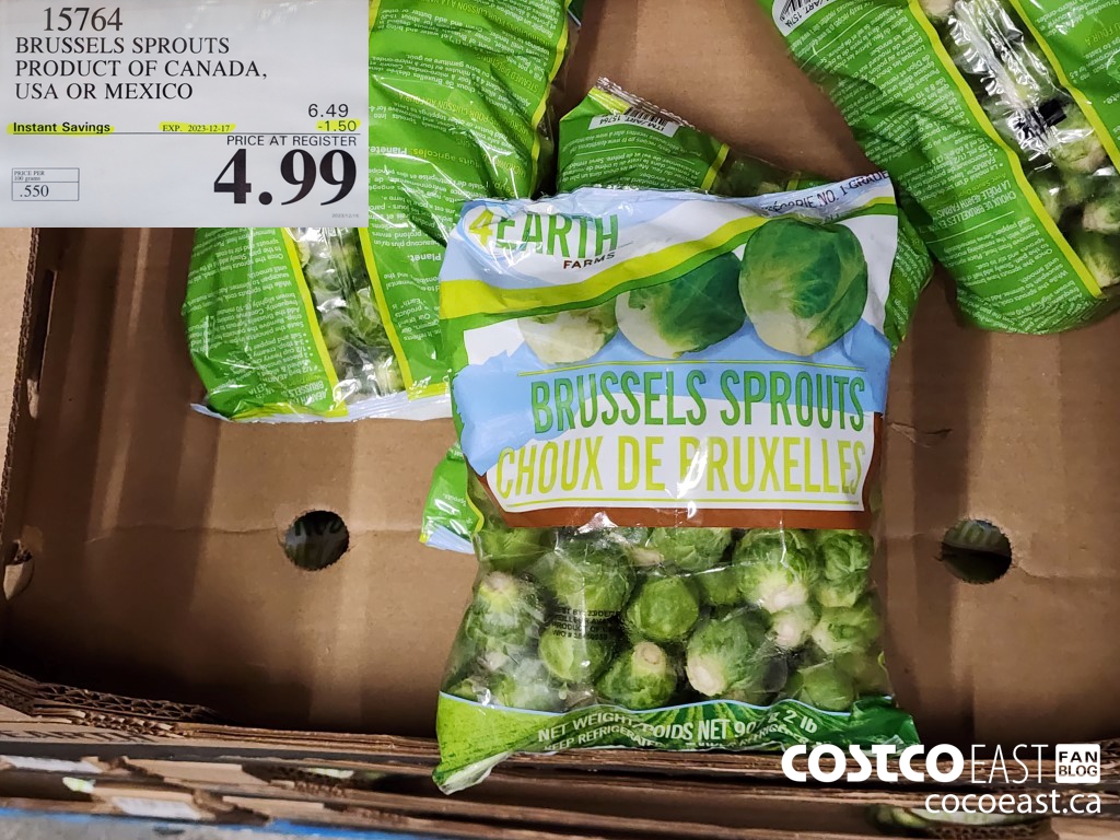 15764 BRUSSELS SPROUTS PRODUCT OF CANADA, USA OR MEXICO ($1.50 INSTANT SAVINGS EXPIRES ON 2023-12-17) $4.99