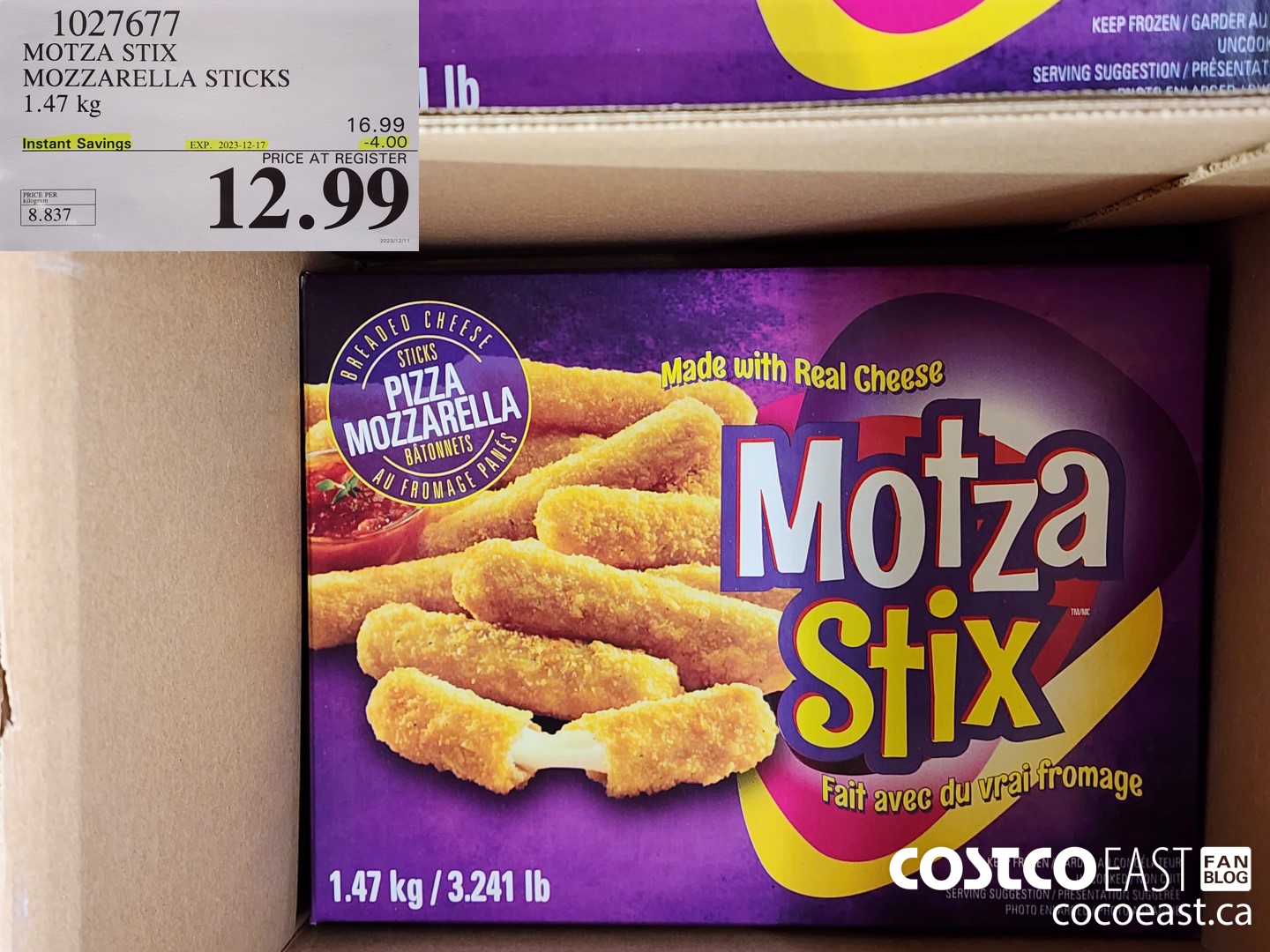 1027677 MOTZA STIX MOZZARELLA STICKS 1.47 kg ($4.00 INSTANT SAVINGS EXPIRES ON 2023-12-17) $12.99