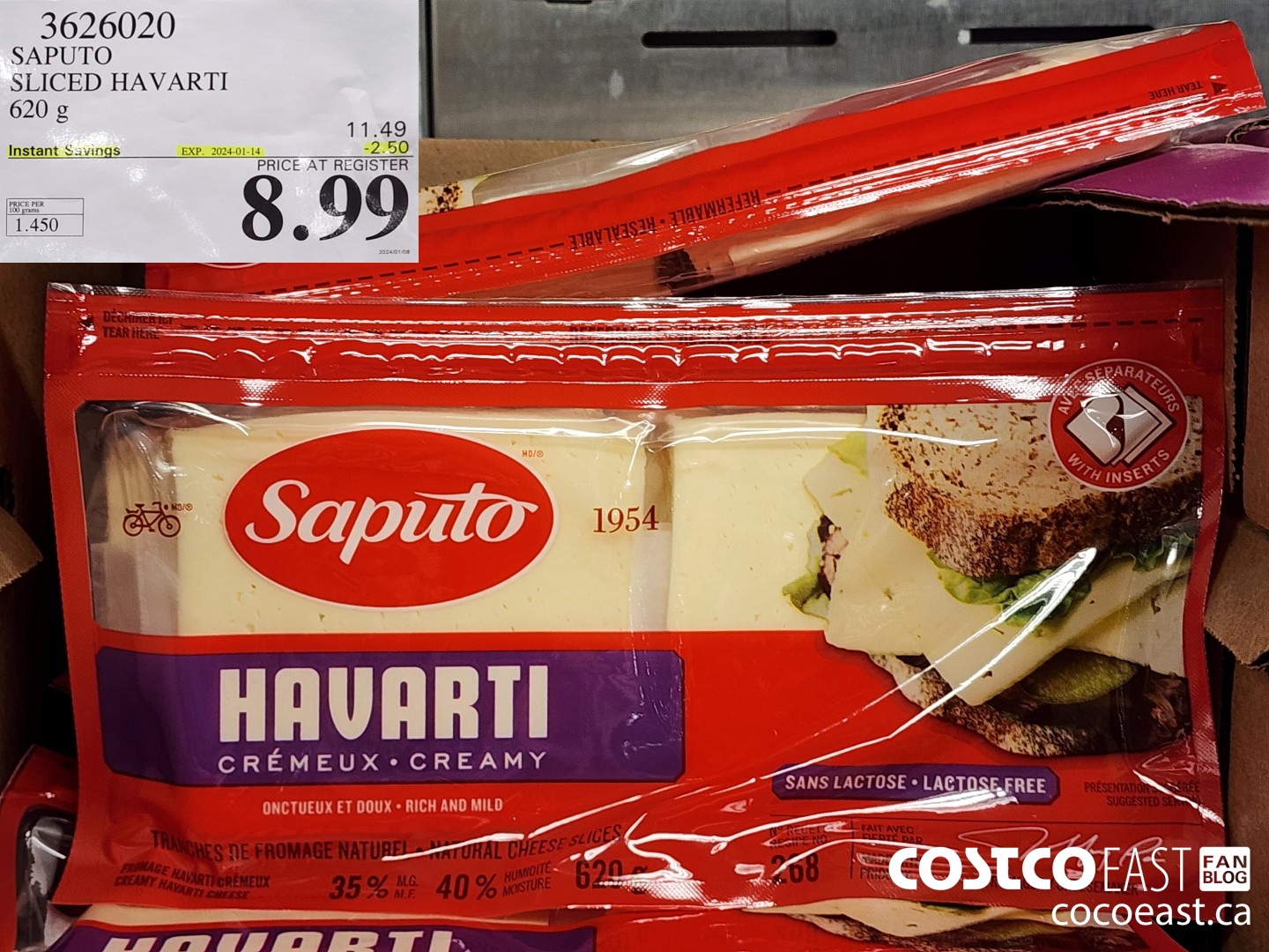 3626020 SAPUTO SLICED HAVARTI 620 G ($2.50 INSTANT SAVINGS EXPIRES ON 2024-01-14) $8.99