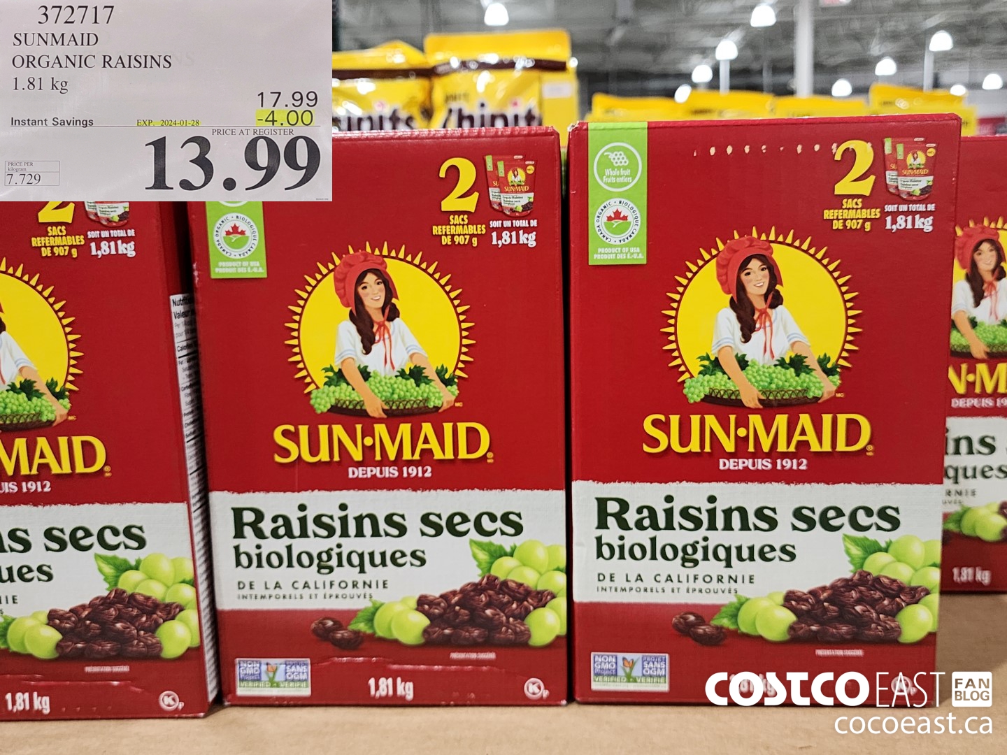 372717 SUNMAID ORGANIC RAISINS 1.81 G 20024-01-28 ($4.00 INSTANT SAVINGS) $13.99
