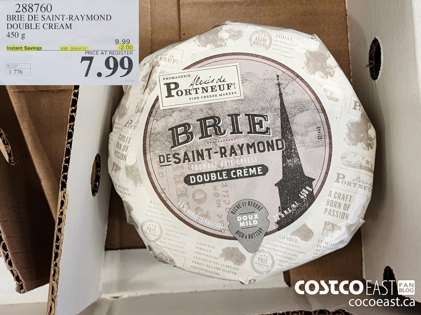 288760 BRIE DE SAINT-RAYMOND DOUBLE CREAM 450 g  ($2.00 INSTANT SAVINGS EXPIRES ON 2024-03-31) $7.99