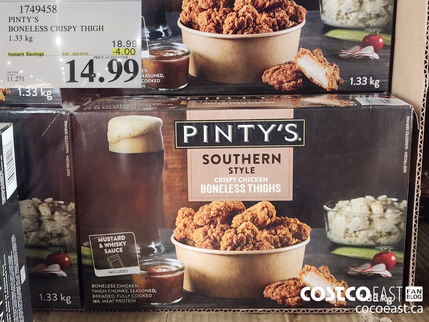 1749458 PINTY'S BONELESS CRISPY THIGH 1.33 KG ($4.00 INSTANT SAVINGS EXPIRES ON 2024-03-03) $14.99