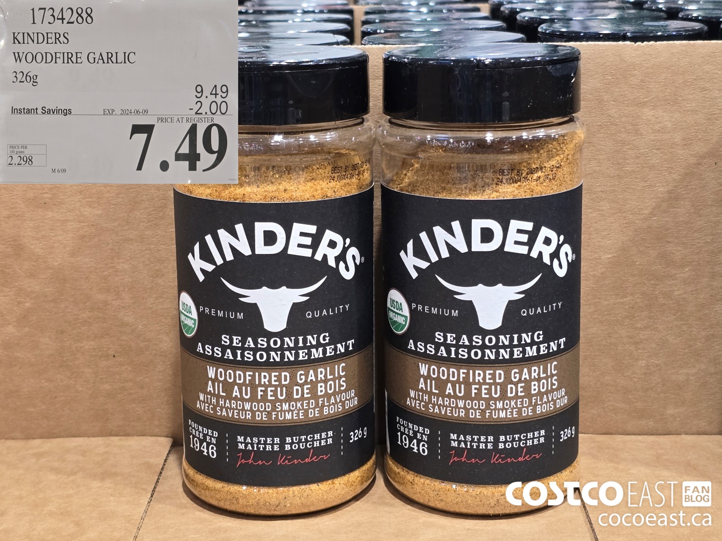 1734288 KINDERS WOODFIRE GARLIC 326G ($2.00 INSTANT SAVINGS EXPIRES ON 2024-06-09) $7.49