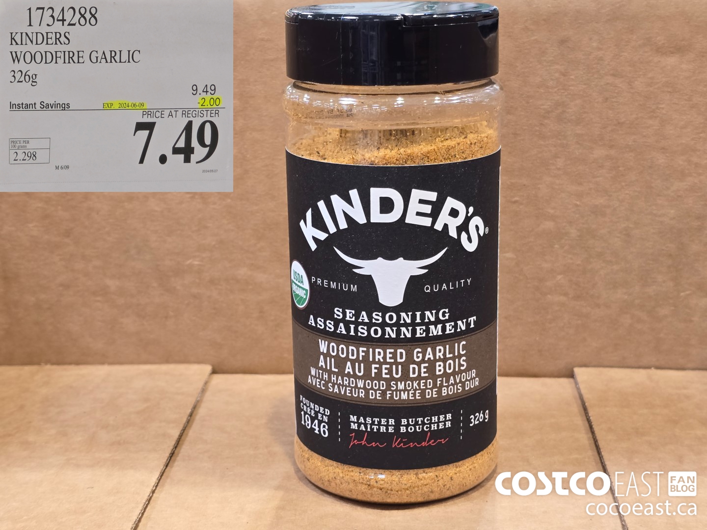 1734288 KINDERS WOODFIRE GARLIC 326G ($2.00 INSTANT SAVINGS EXPIRES ON 2024-06-09) $7.49