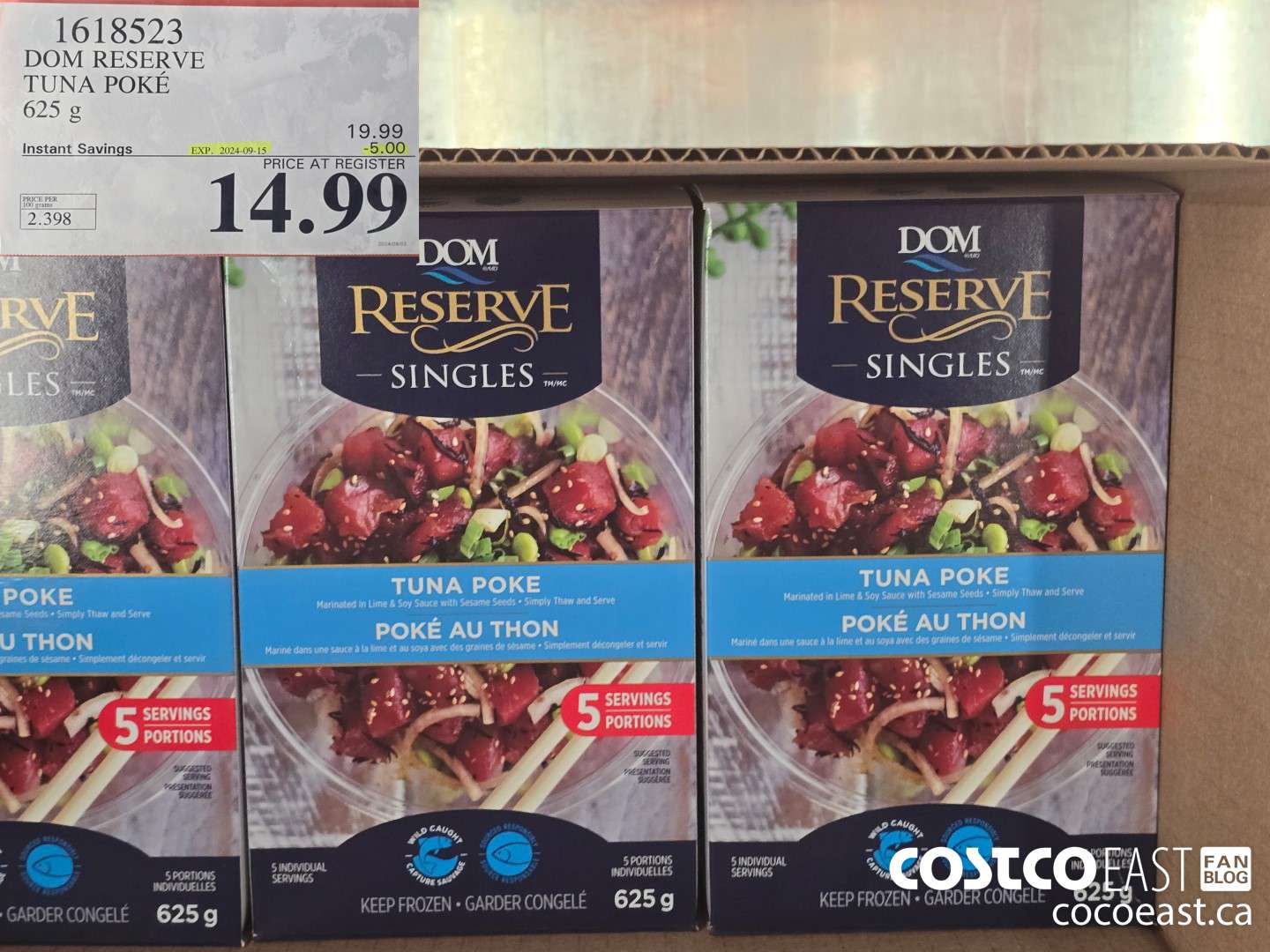 1618523 DOM RESERVE TUNA POKE 625 g ($5.00 INSTANT SAVINGS EXPIRES ON 2024-09-15) $14.99