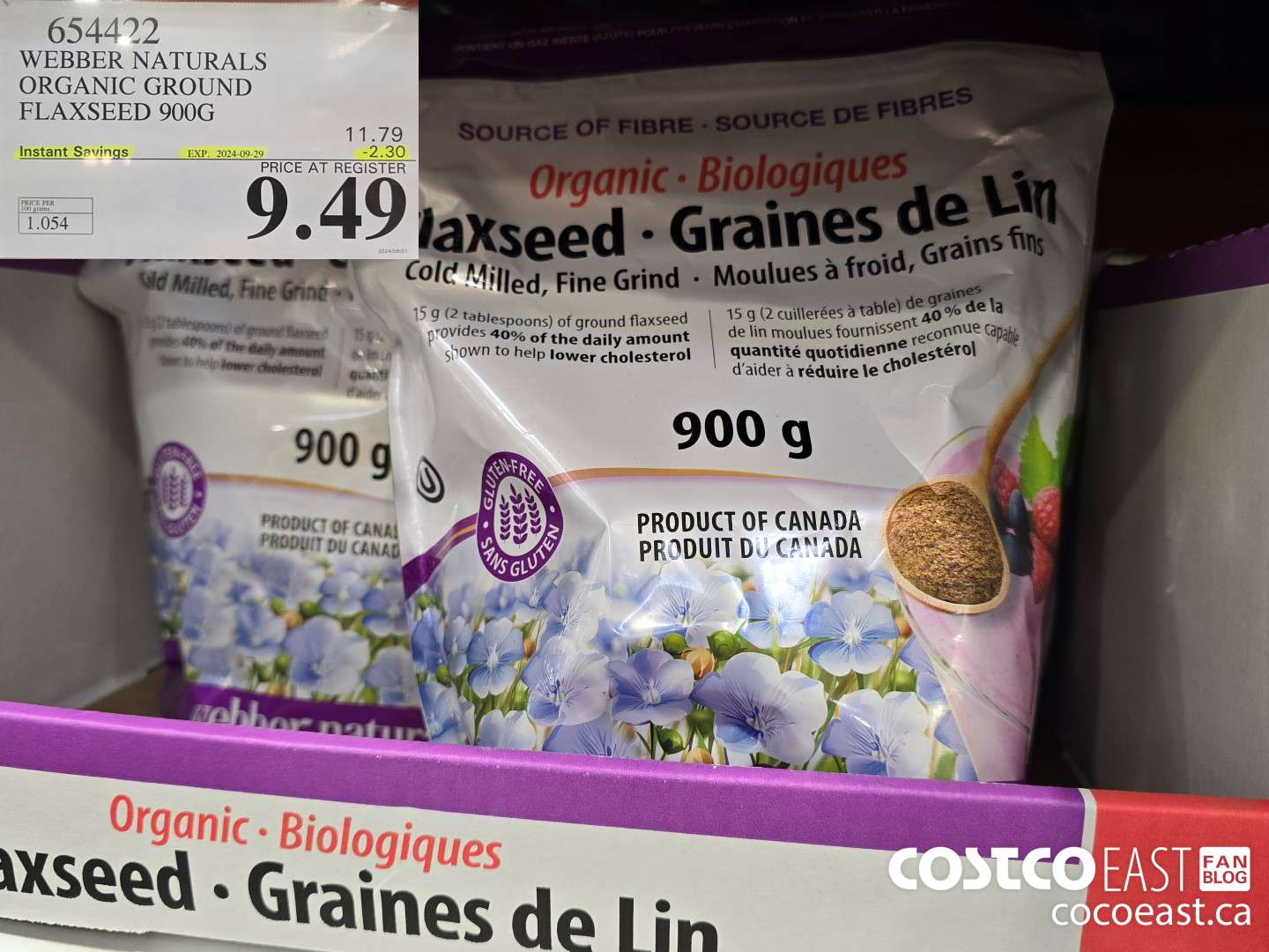 654422 WEBBER NATURALS ORGANIC GROUND FLAXSEED 900G ($2.30 INSTANT SAVINGS EXPIRES ON 2024-09-29) $9.49