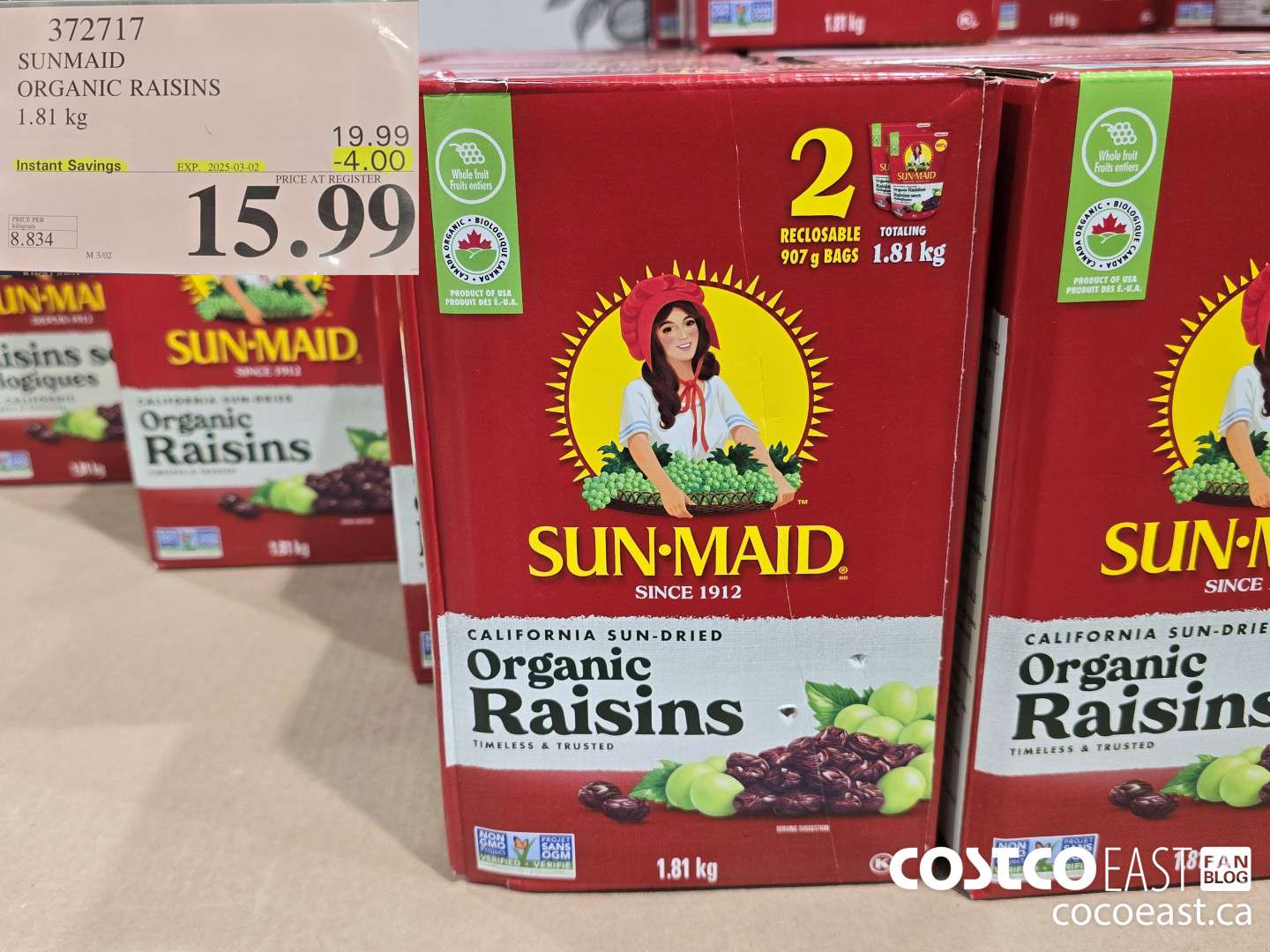 372717 SUNMAID ORGANIC RAISINS 1.81 G ($4.00 INSTANT SAVINGS EXPIRES ON 2025-03-02) $15.99