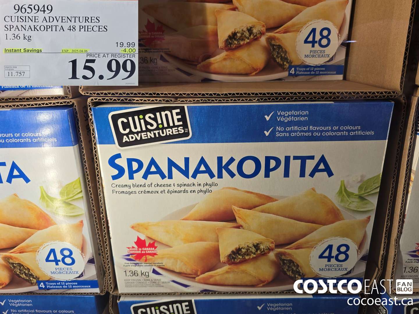 965949 CUISINE ADVENTURES SPANAKOPITA 48 PIECES 1.36 KG $15.99 ($4.00 INSTANT SAVINGS EXPIRES ON 2025-04-06) $15.99