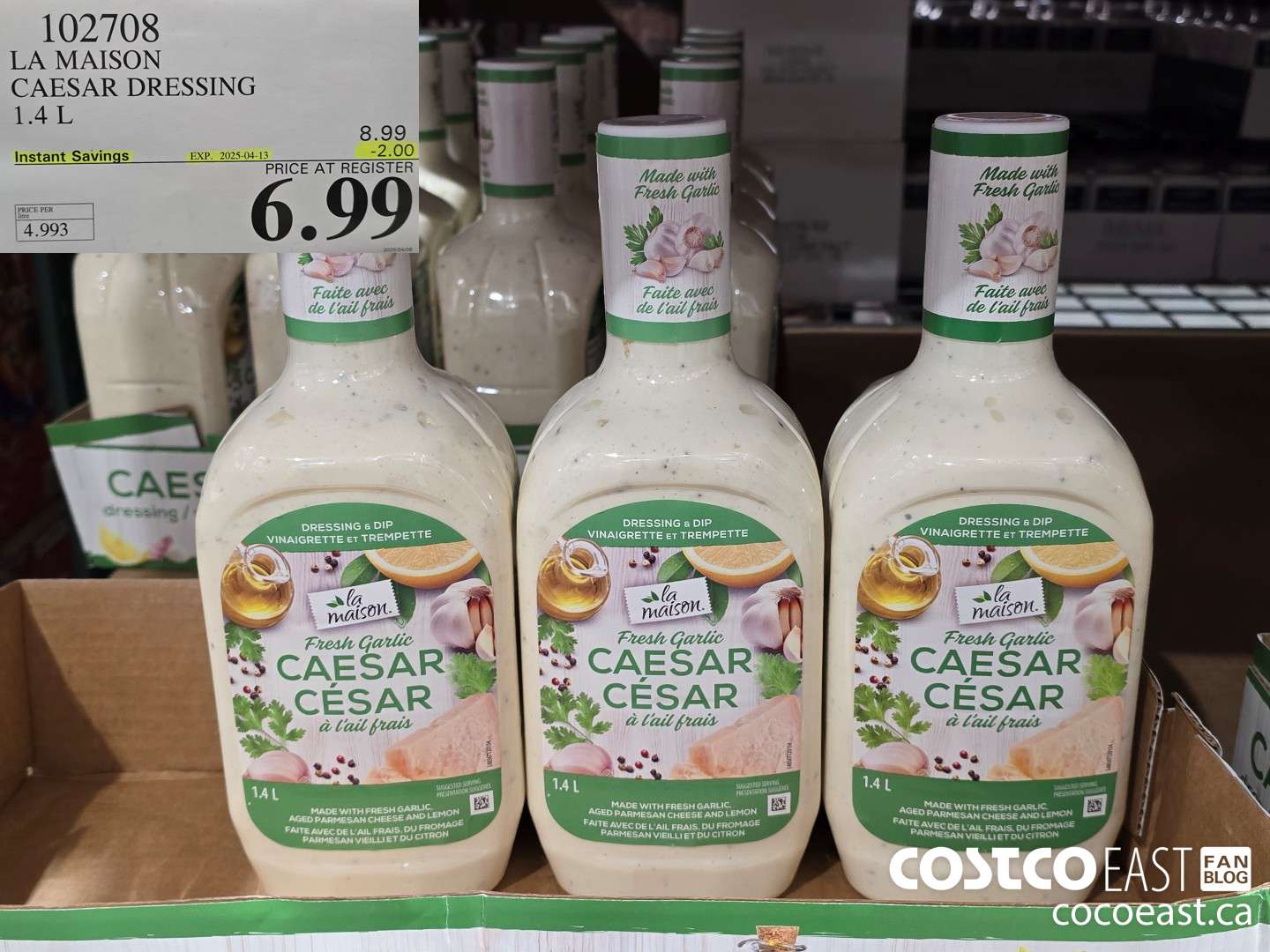 102708 LA MAISON CAESAR DRESSING 1.4L ($2.00 INSTANT SAVINGS EXPIRES ON 2025-04-13) $6.99