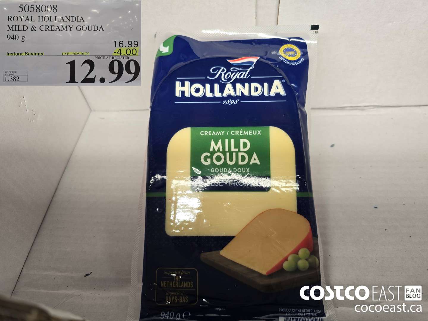 5058008 ROYAL HOLLANDIA MILD & CREAMY GOUDA 940 G ($4.00 INSTANT SAVINGS EXPIRES ON 2025-04-20) $12.99
