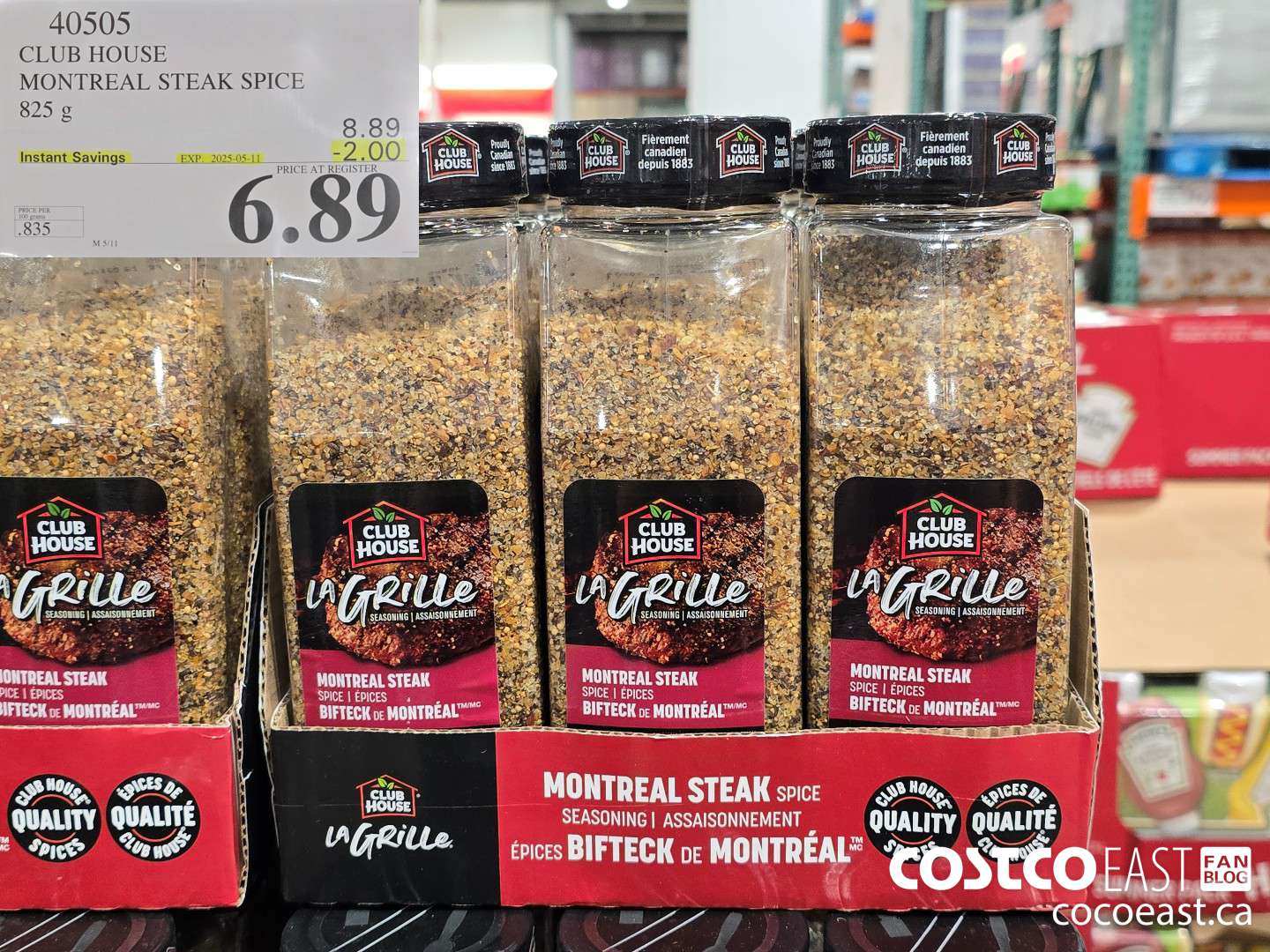 40505 CLUBHOUSE MONTREAL STEAK SPICE 825 G ($2.00 INSTANT SAVINGS EXPIRES ON 2025-05-11) $6.89