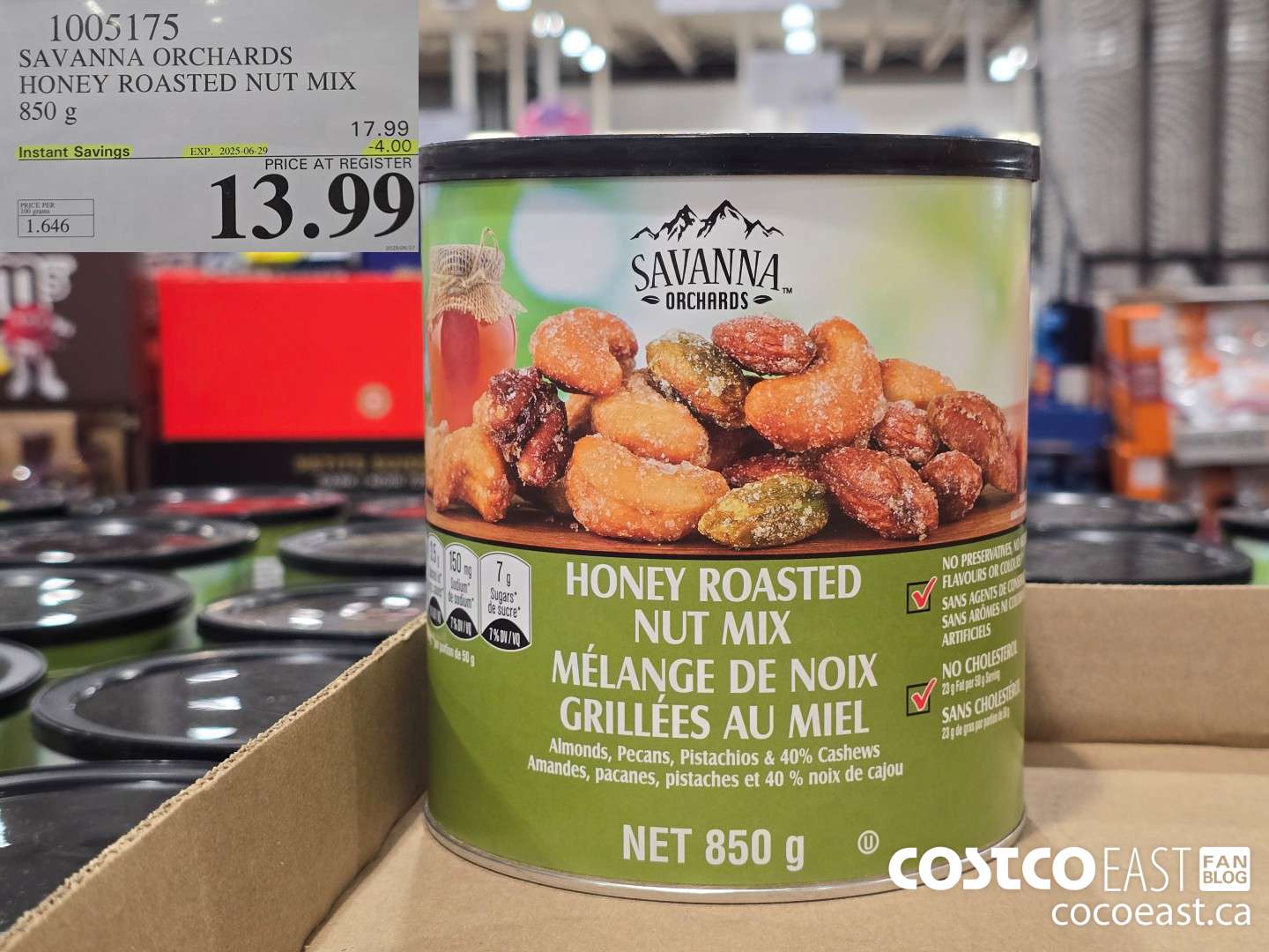 1005175 SAVANNA ORCHARDS HONEY ROASTED NUT MIX 850 G ($4.00 INSTANT SAVINGS EXPIRES ON 2025-06-29) $13.99