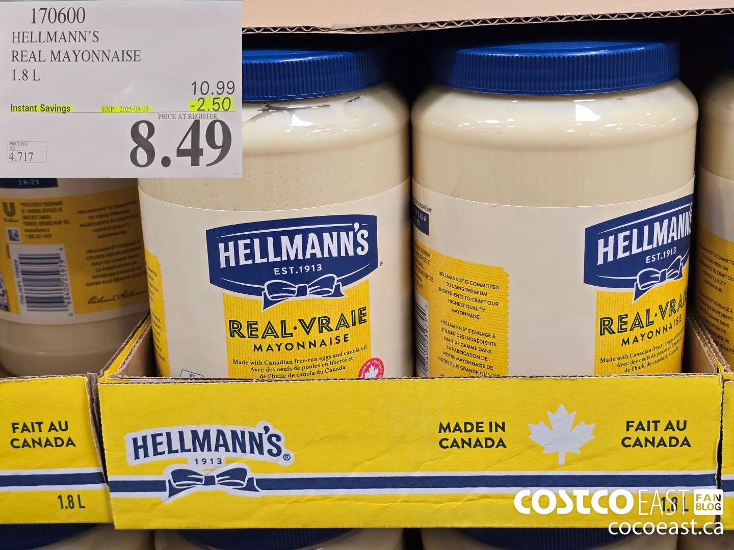 170600 HELLMANN'S REAL MAYONNAISE 1.8 L ($2.50 INSTANT SAVINGS EXPIRES ON 2025-08-03) $8.49