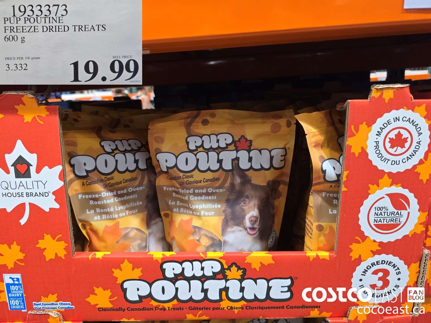 1933373 PUP POUTINE FREEZE DRIED TREATS 600 G $19.99