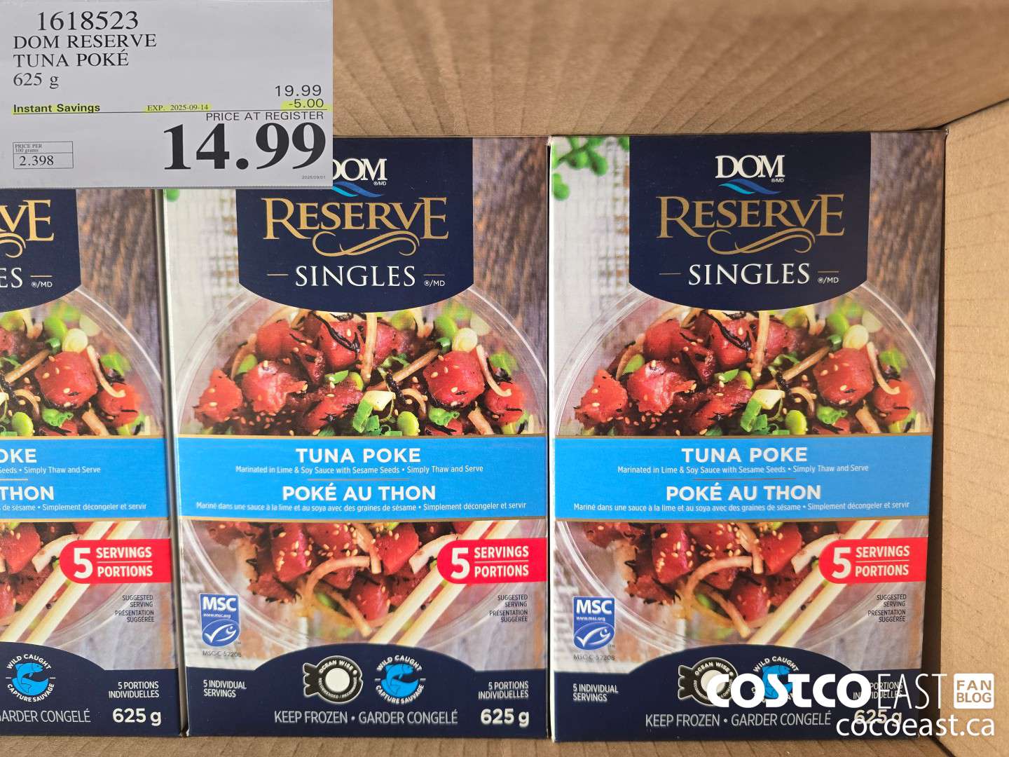 1618523 DOM RESERVE TUNA POKE 625 g ($5.00 INSTANT SAVINGS EXPIRES ON 2025-09-14) $14.99