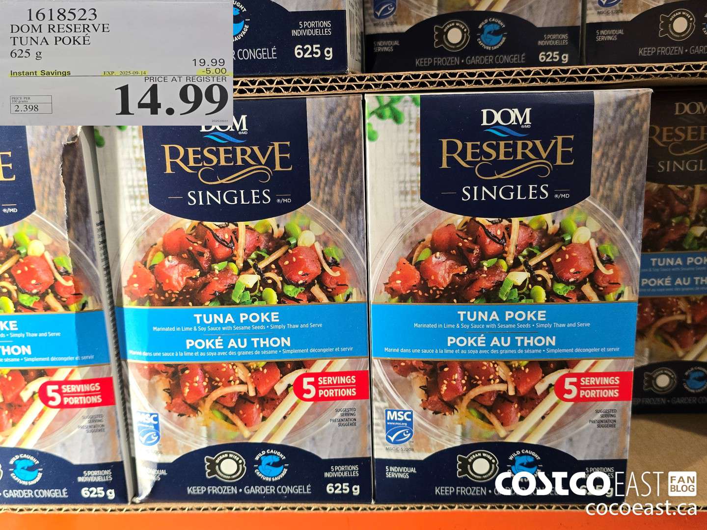 1618523 DOM RESERVE TUNA POKE 625 g ($5.00 INSTANT SAVINGS EXPIRES ON 2025-09-14) $14.99