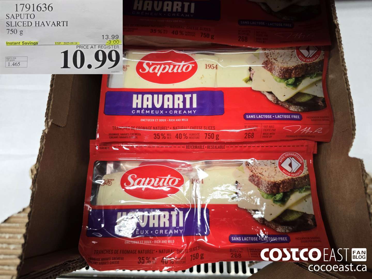 1791636 SAPUTO SLICED HAVARTI 750 G ($3.00 INSTANT SAVINGS EXPIRES ON 2025-09-14) $10.99
