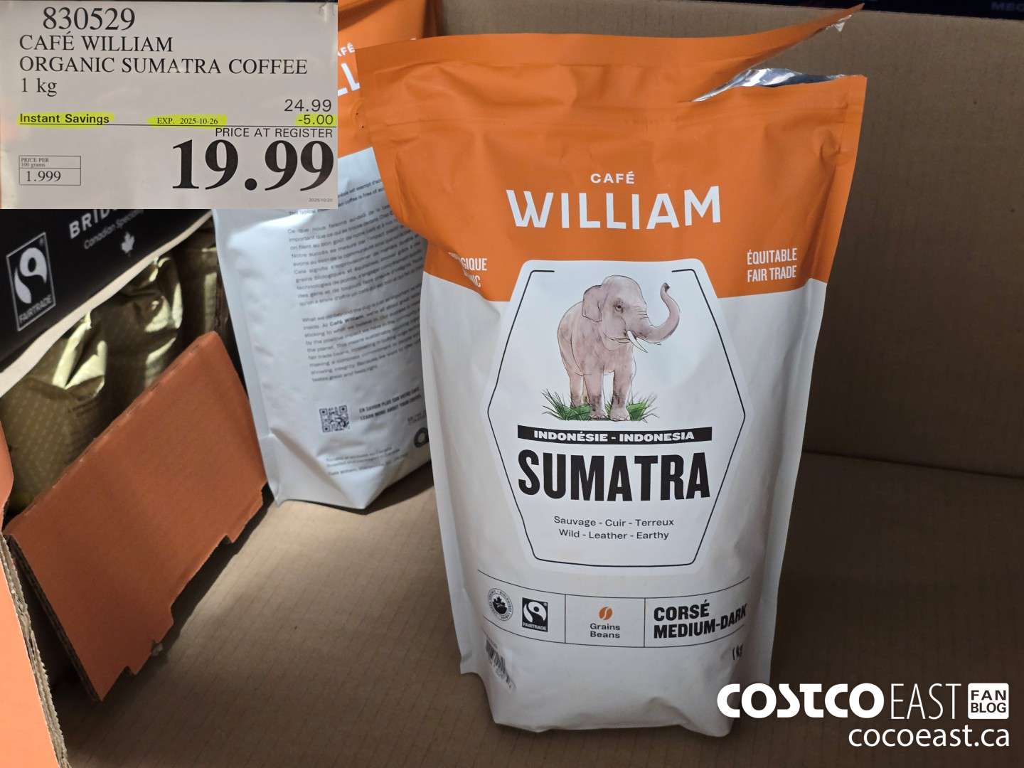 830529 CAFE WILLIAM ORGANIC SUMATRA COFFEE 1 kg ($5.00 INSTANT SAVINGS EXPIRES ON 2025-10-26) $19.99