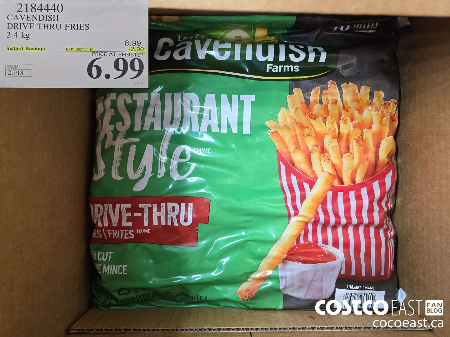 2184440 CAVENDISH DRIVE THRU FRIES 2.4 KG ($2.00 INSTANT SAVINGS EXPIRES ON 2025-10-19) $6.99