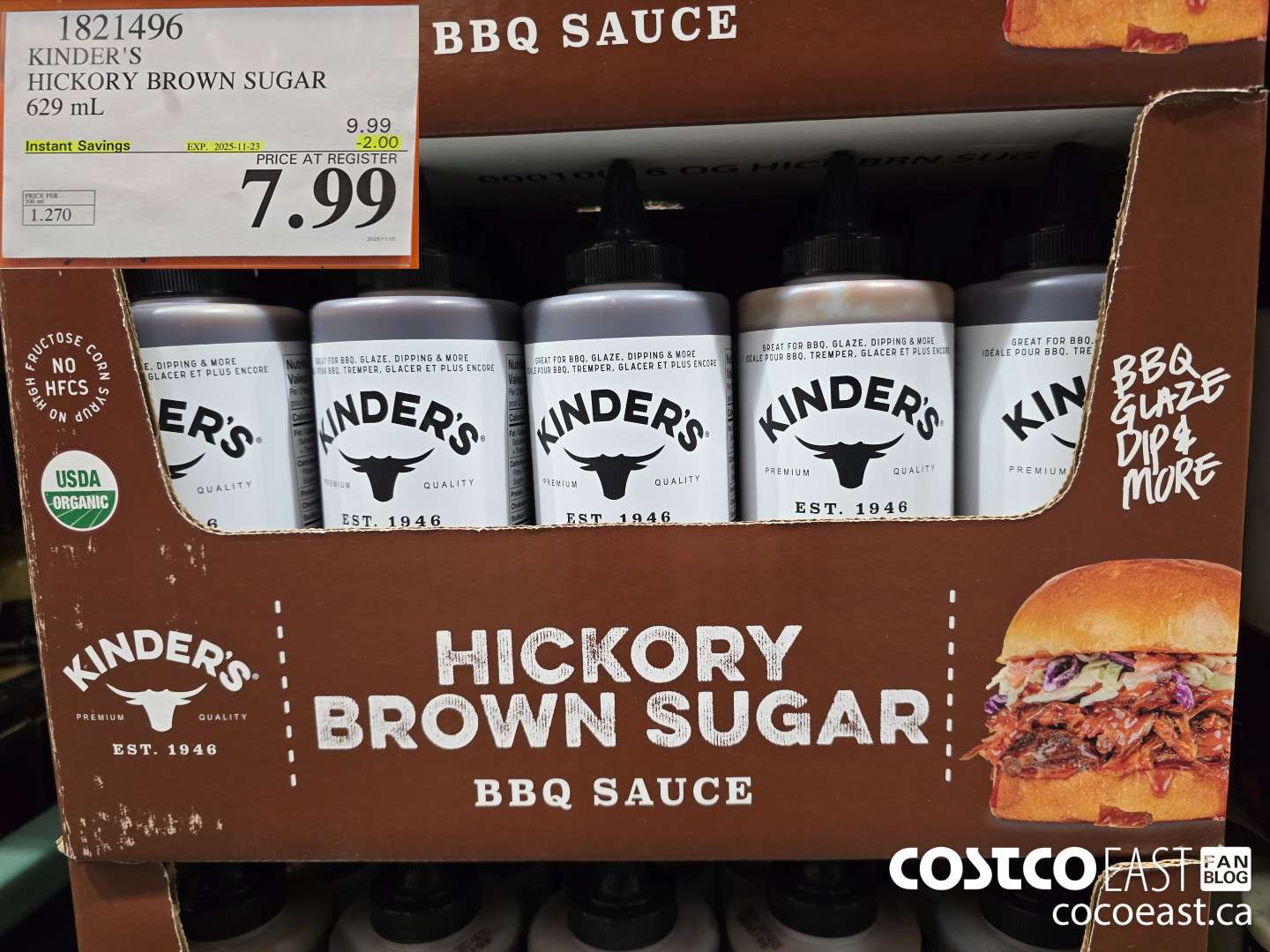 1821496 KINDER'S HICKORY BROWN SUGAR 629 mL ($2.00 INSTANT SAVINGS EXPIRES ON 2025-11-23) $7.99