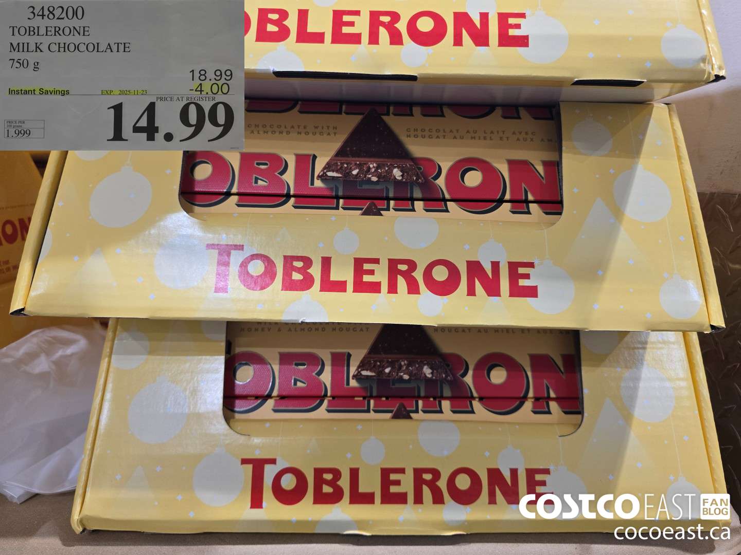 348200 TOBLERONE MILK CHOCOLATE 750 G ($4.00 INSTANT SAVINGS EXPIRES ON 2025-11-23) $14.99