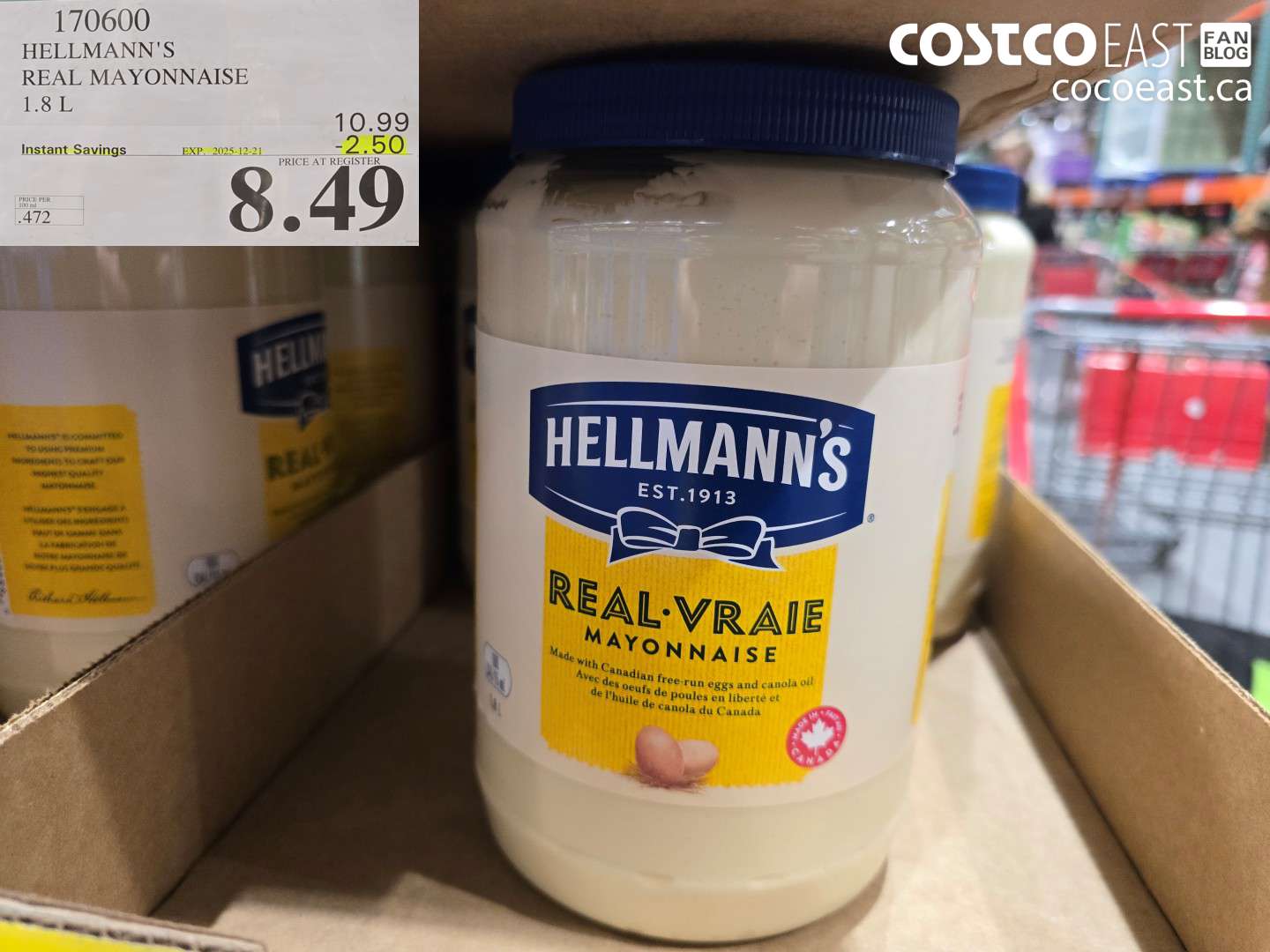 170600 HELLMANN'S REAL MAYONNAISE 1.8 L ($2.50 INSTANT SAVINGS EXPIRES ON 2025-12-21) $8.49
