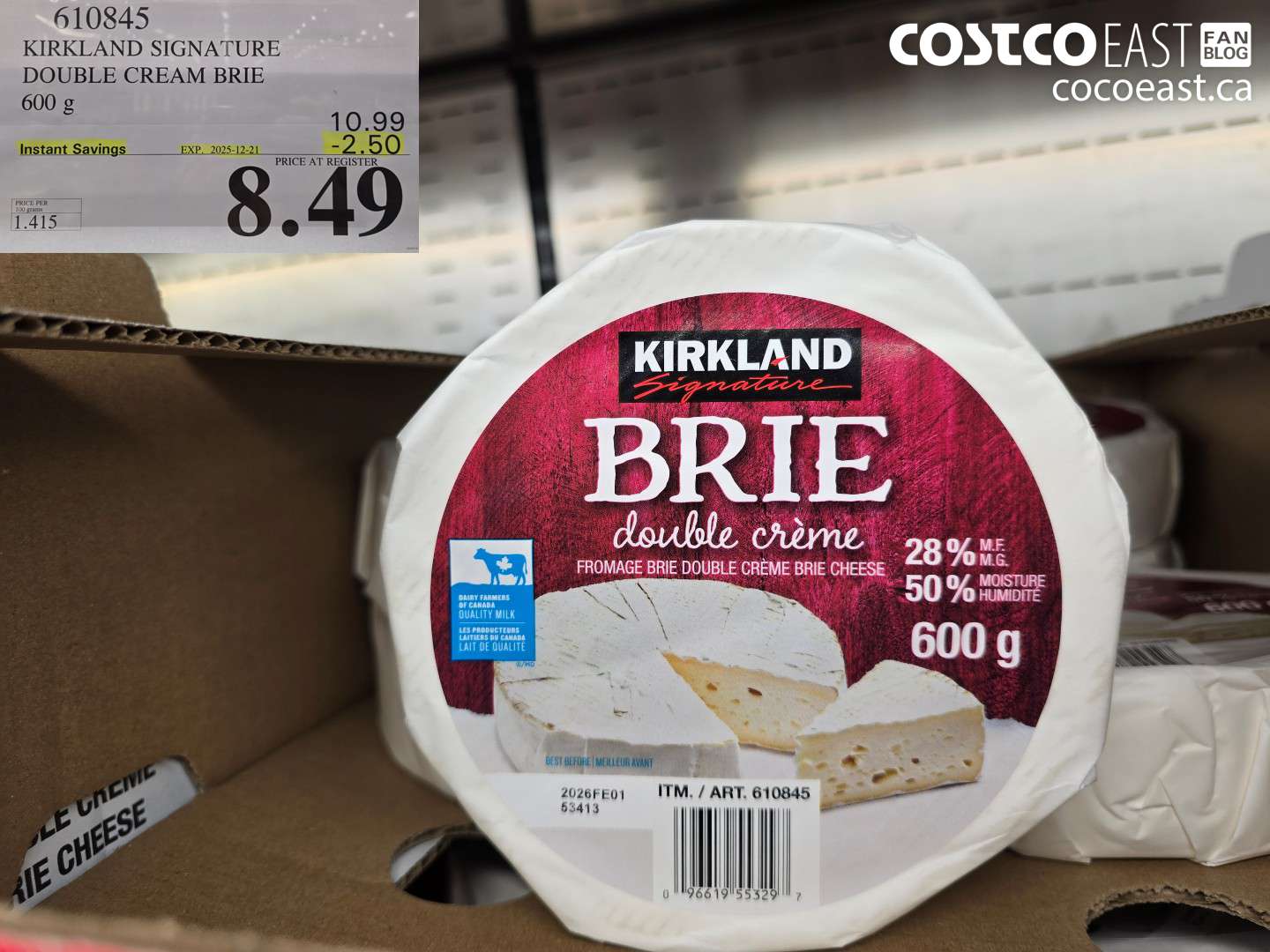 610845 KIRKLAND SIGNATURE DOUBLE CREAM BRIE 600 g ($2.50 INSTANT SAVINGS EXPIRES ON 2025-12-21) $8.49