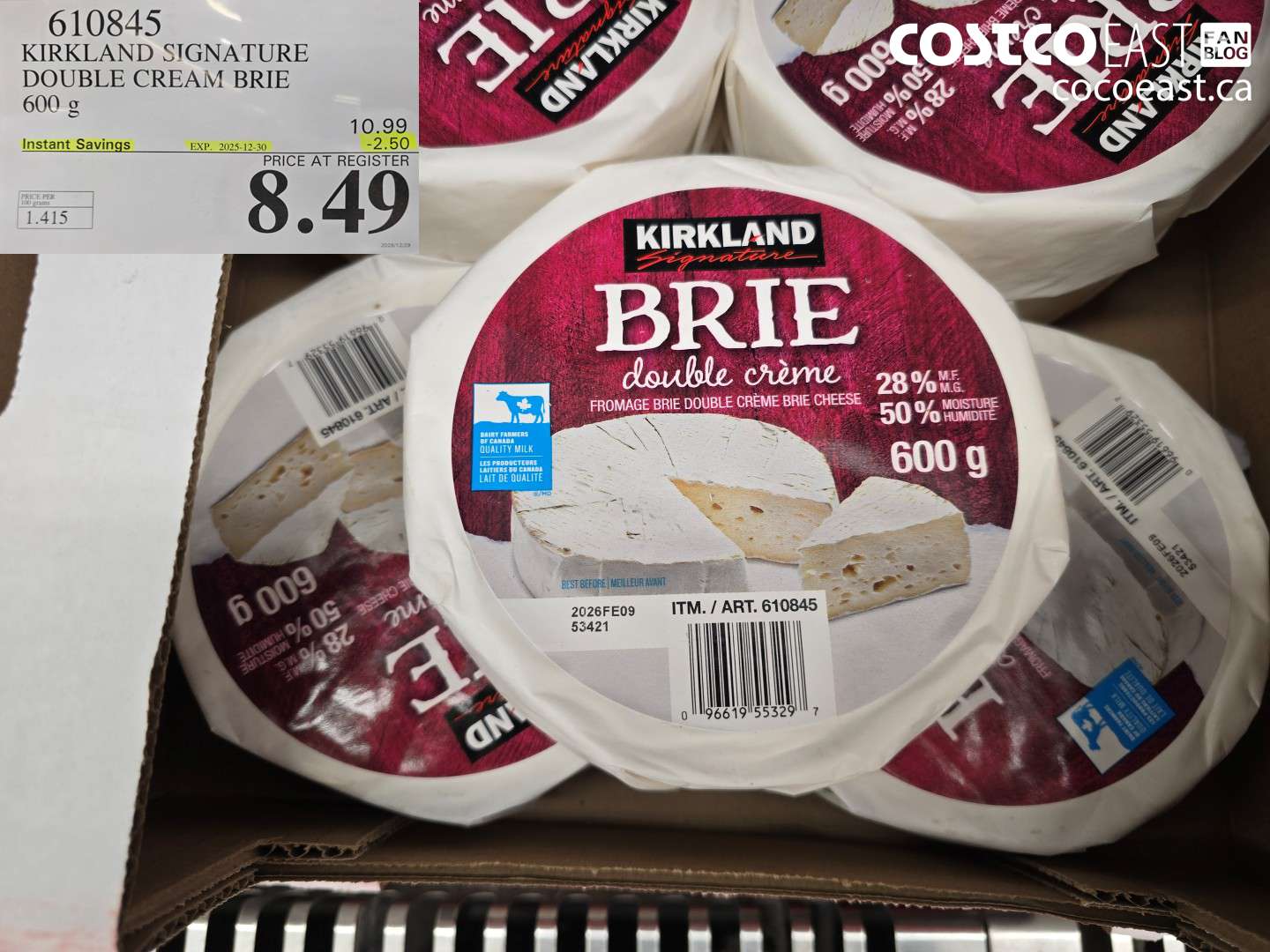 610845 KIRKLAND SIGNATURE DOUBLE CREAM BRIE 600 g ($2.50 INSTANT SAVINGS EXPIRES ON 2025-12-30) $8.49