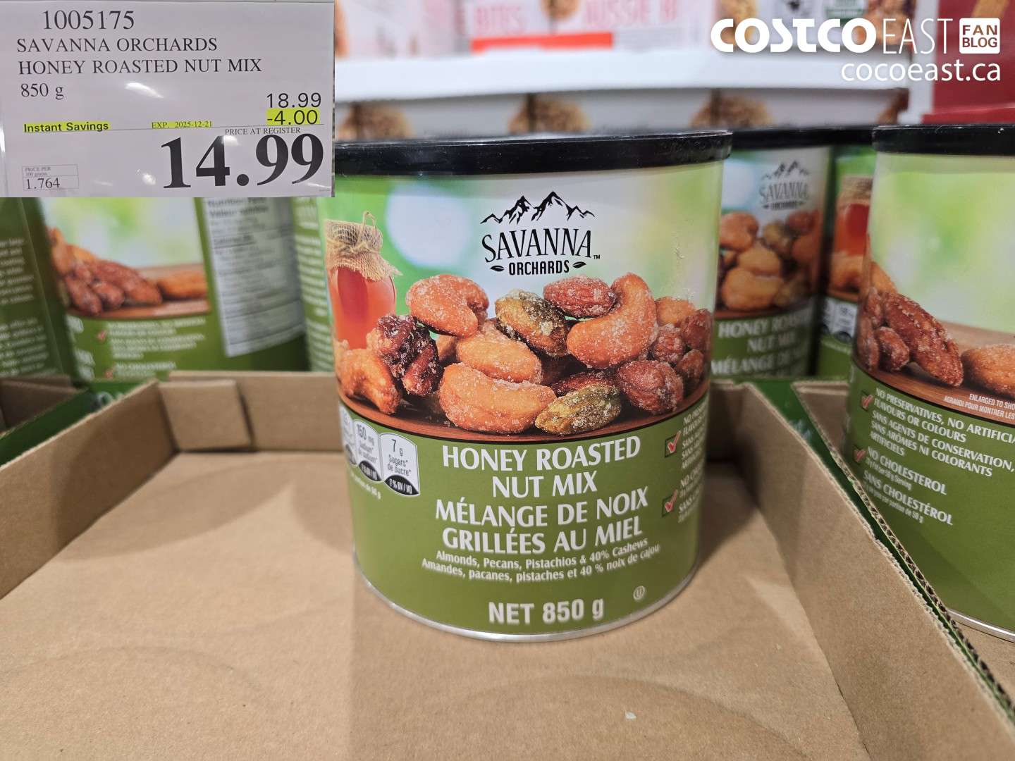 1005175 SAVANNA ORCHARDS HONEY ROASTED NUT MIX 850 G ($4.00 INSTANT SAVINGS EXPIRES ON 2025-12-21) $14.99