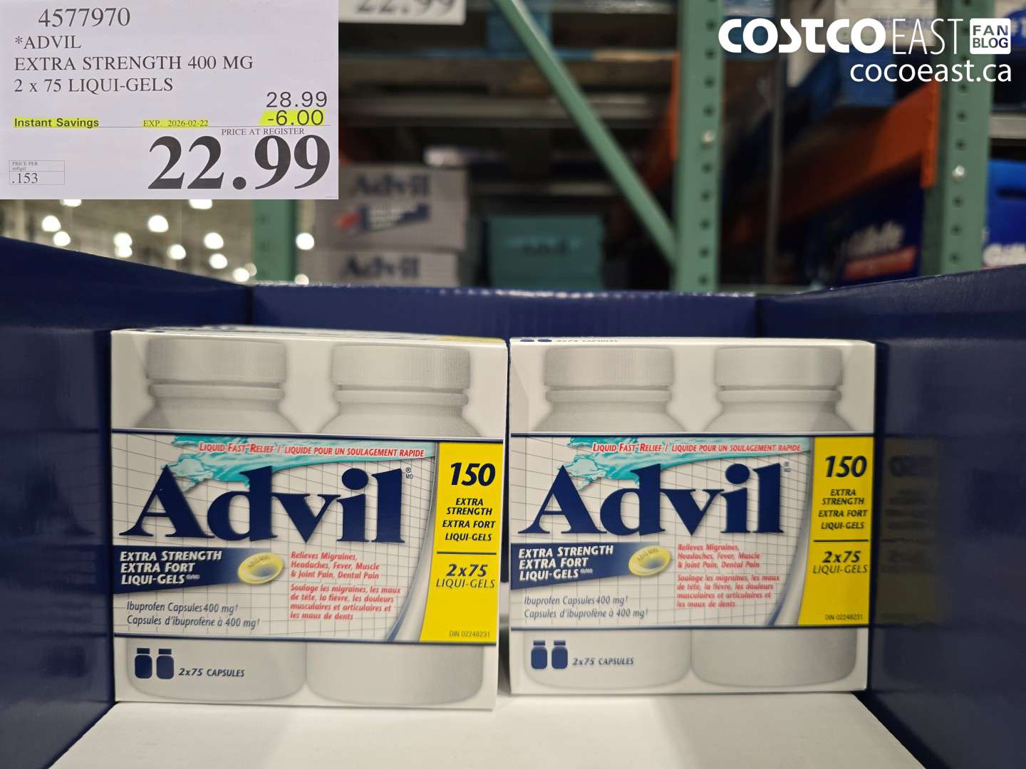 4577970 ADVIL EXTRA STRENGTH 400 MG 2 x 75 LIQUI-GELS ($6.00 INSTANT SAVINGS EXPIRES ON 2026-02-22) $22.99