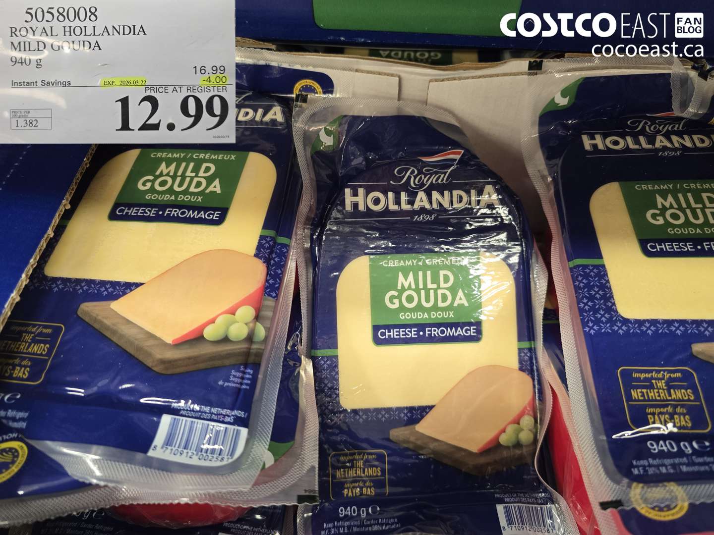 5058008 ROYAL HOLLANDIA MILD GOUDA 940 G ($4.00 INSTANT SAVINGS EXPIRES ON 2026-03-22) $12.99