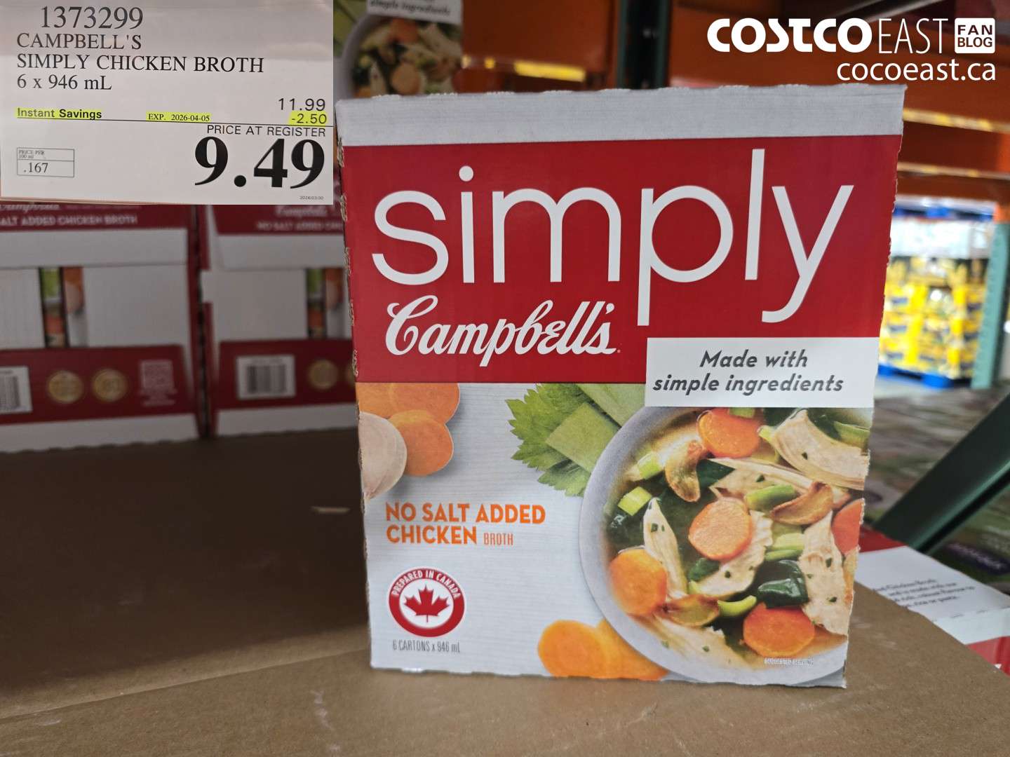 1373299 CAMPBELL'S SIMPLY CHICKEN BROTH 6 X 946 ML ($2.50 INSTANT SAVINGS EXPIRES ON 2026-04-05) $9.49