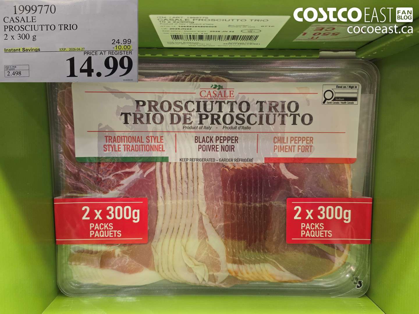 1999770 CASALE PROSCIUTTO TRIO 2 X 300 G ($10.00 INSTANT SAVINGS EXPIRES ON 2026-04-27) $14.99