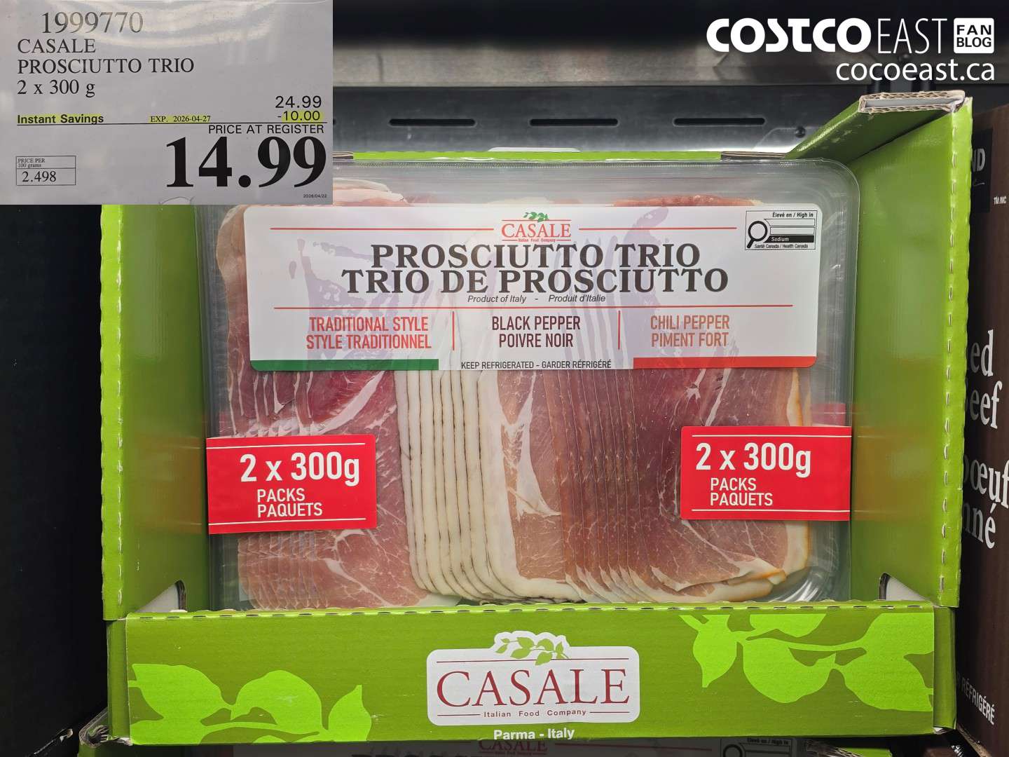 199970 CASALE PROSCIUTTO TRIO 2 X 300 G ($10.00 INSTANT SAVINGS EXPIRES ON 2026-04-27) $14.99