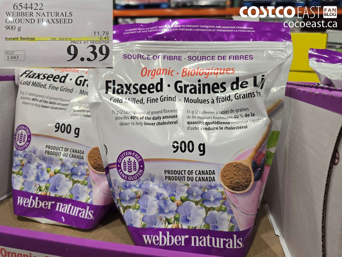 654422 WEBBER NATURALS GROUND FLAXSEED 900 G ($2.40 INSTANT SAVINGS EXPIRES ON 2026-05-10) $9.39