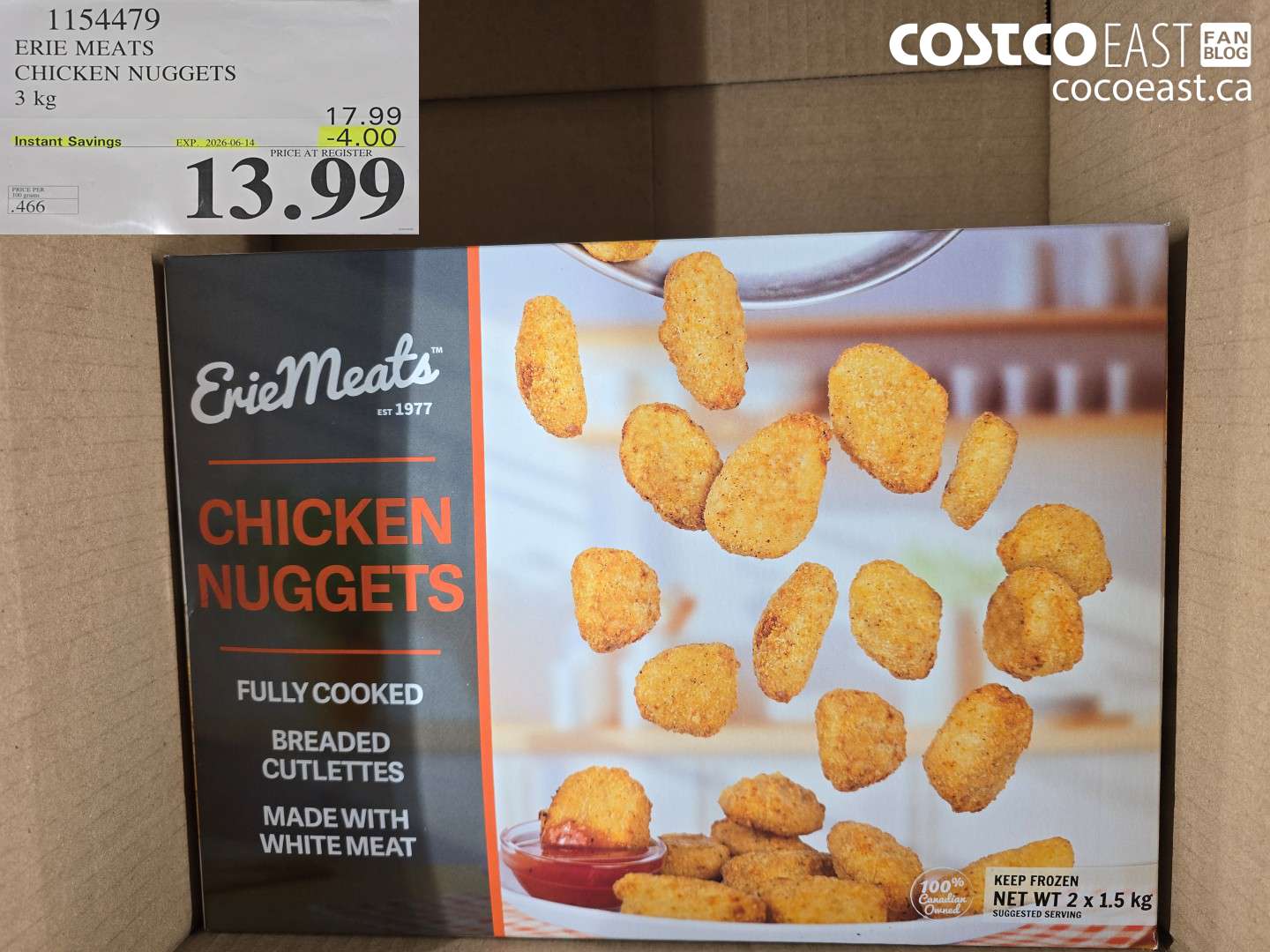 1154479 ERIE MEATS CHICKEN NUGGETS 3 KG ($4.00 INSTANT SAVINGS EXPIRES ON 2026-06-14) $13.99