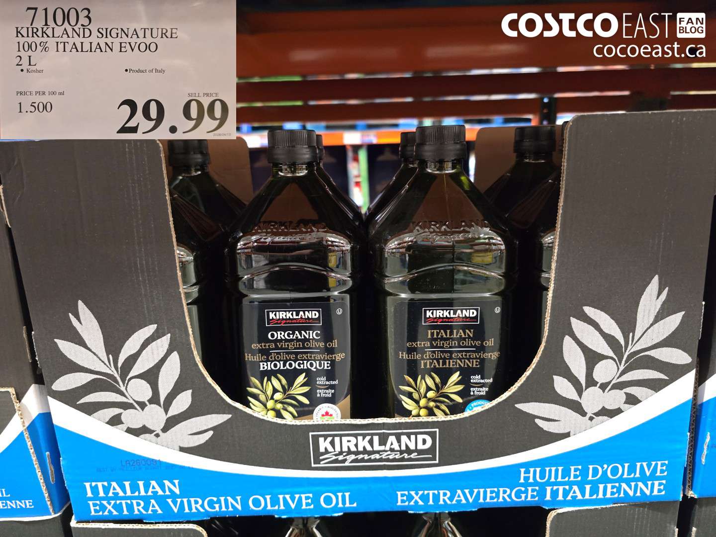 71003 KIRKLAND SIGNATURE 100% ITALIAN EVOO 2 L $29.99
