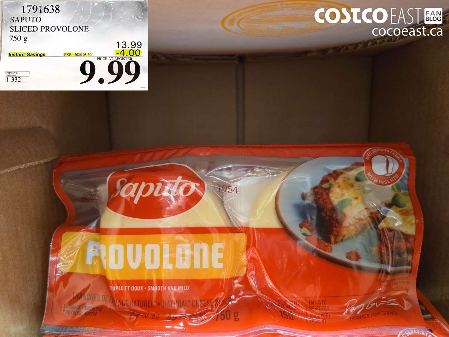 1791638 SAPUTO SLICED PROVOLONE 750 G ($4.00 INSTANT SAVINGS EXPIRES ON 2026-08-30) $9.99