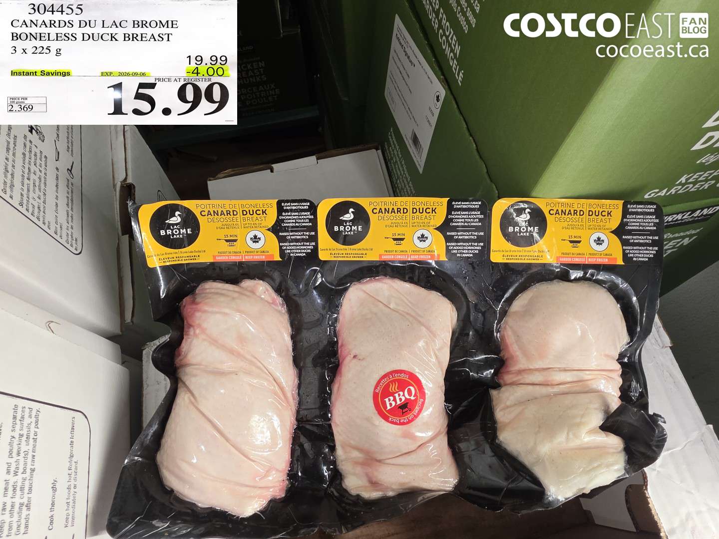 304455 CANARDS DU LAC BROME BONELESS DUCK BREAST 3 X 225 G ($4.00 INSTANT SAVINGS EXPIRES ON 2026-09-06) $15.99