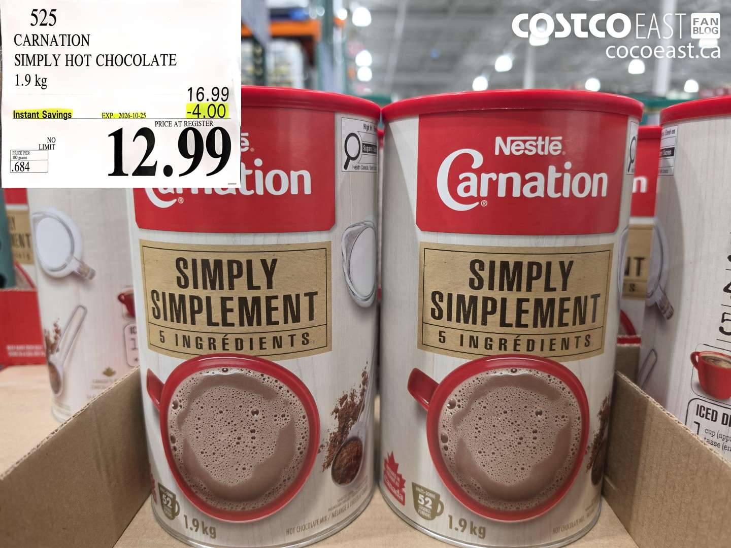 525 CARNATION SIMPLY HOT CHOCOLATE 1.9 KG ($4.00 INSTANT SAVINGS EXPIRES ON 2026-10-25) $12.99
